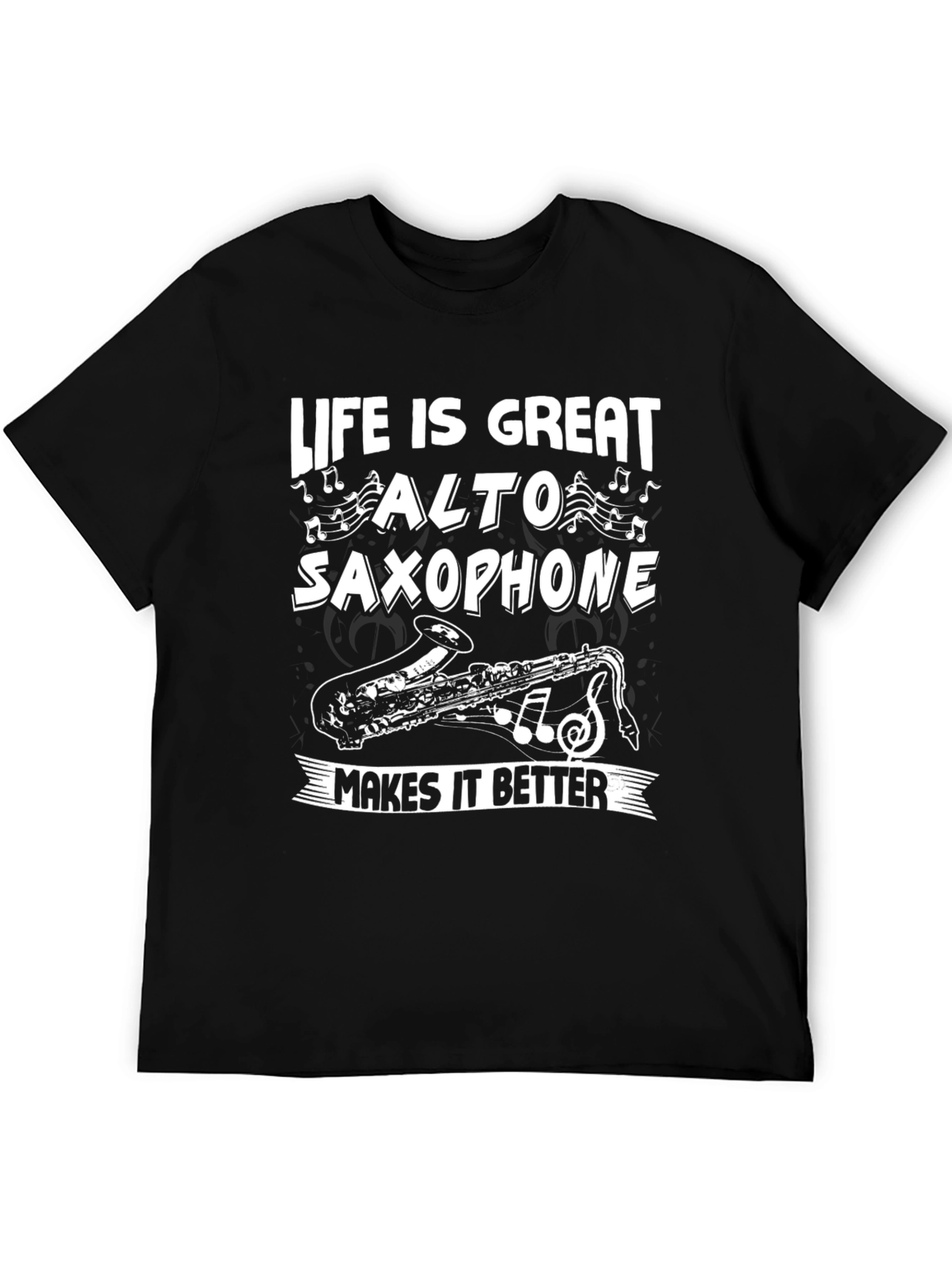 Life is Great Alto Saxophone T-Shirt