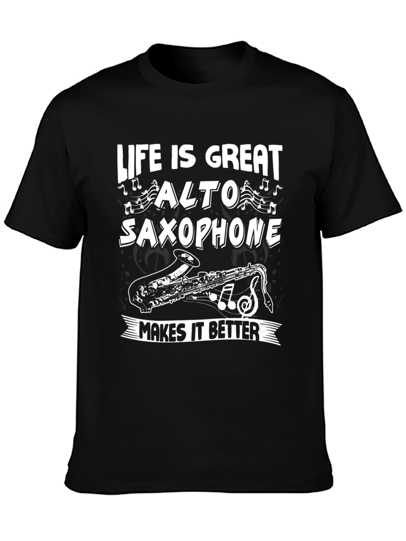 Life is Great Alto Saxophone T-Shirt