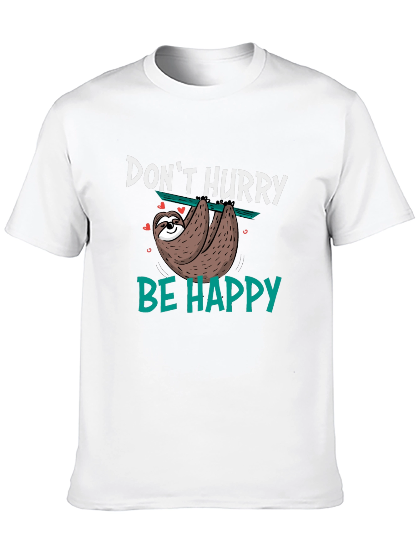 Dont Hurry Be Happy Sloth Graphic T-Shirt