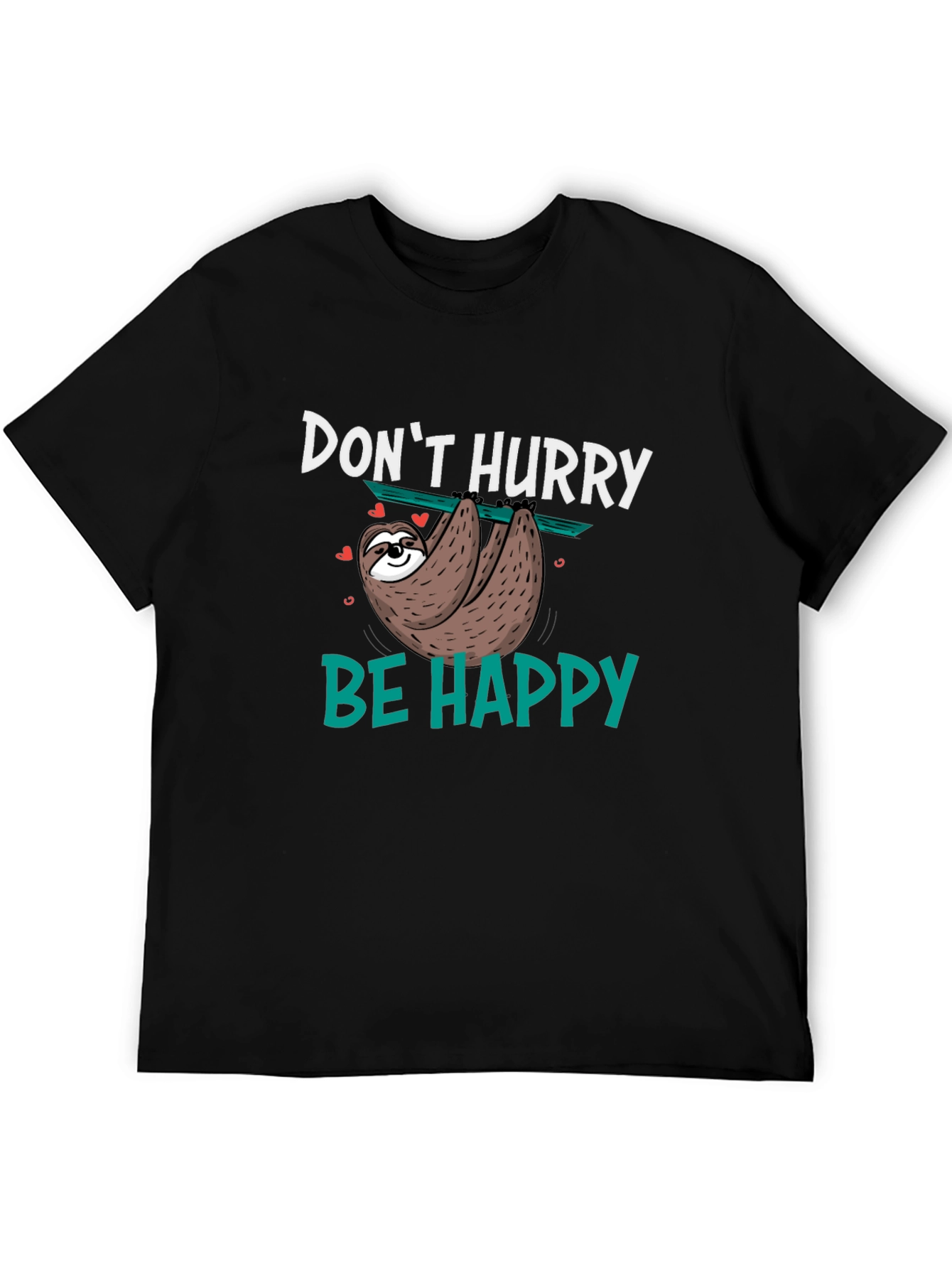 Dont Hurry Be Happy Sloth Graphic T-Shirt