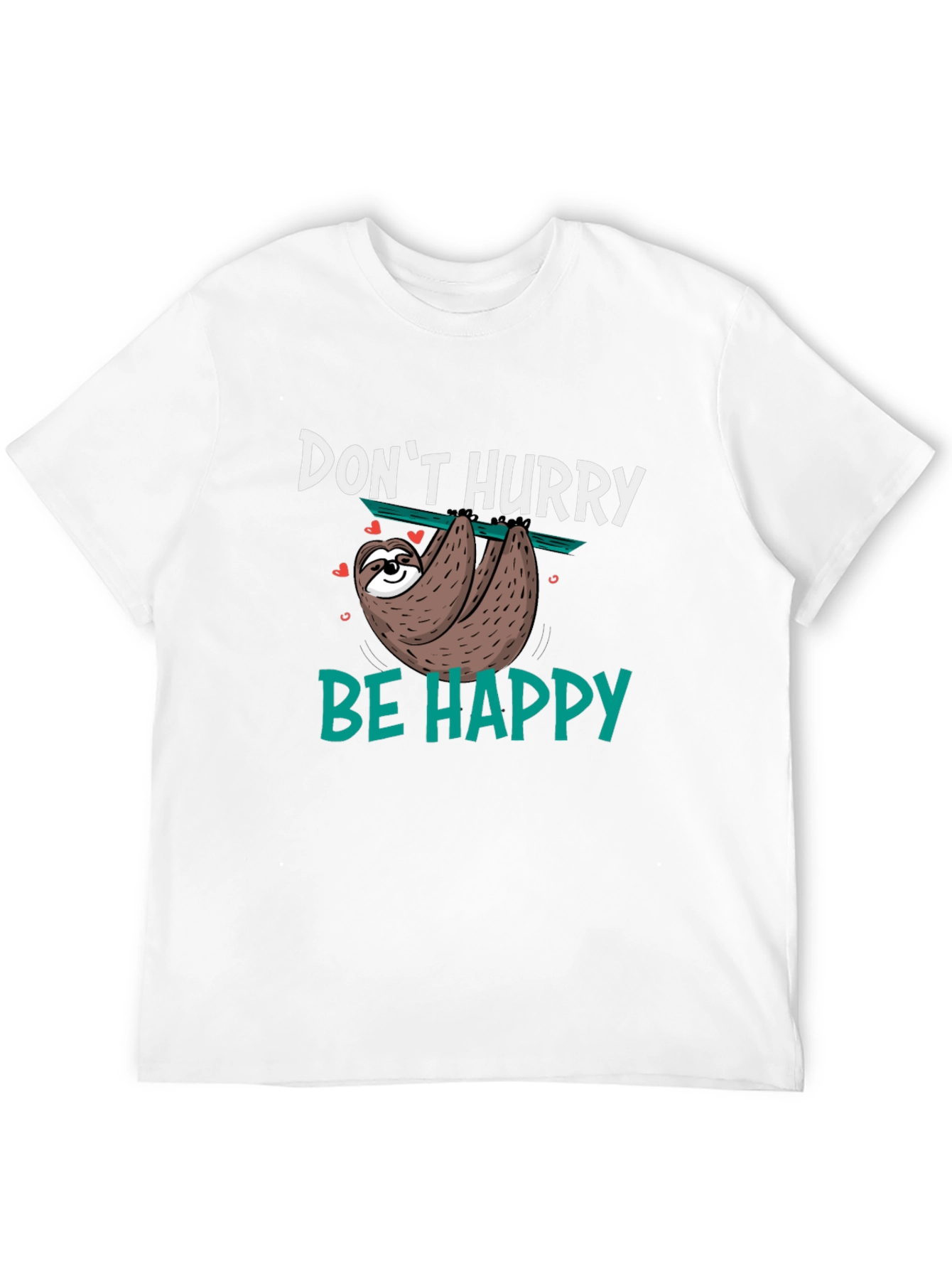 Dont Hurry Be Happy Sloth Graphic T-Shirt