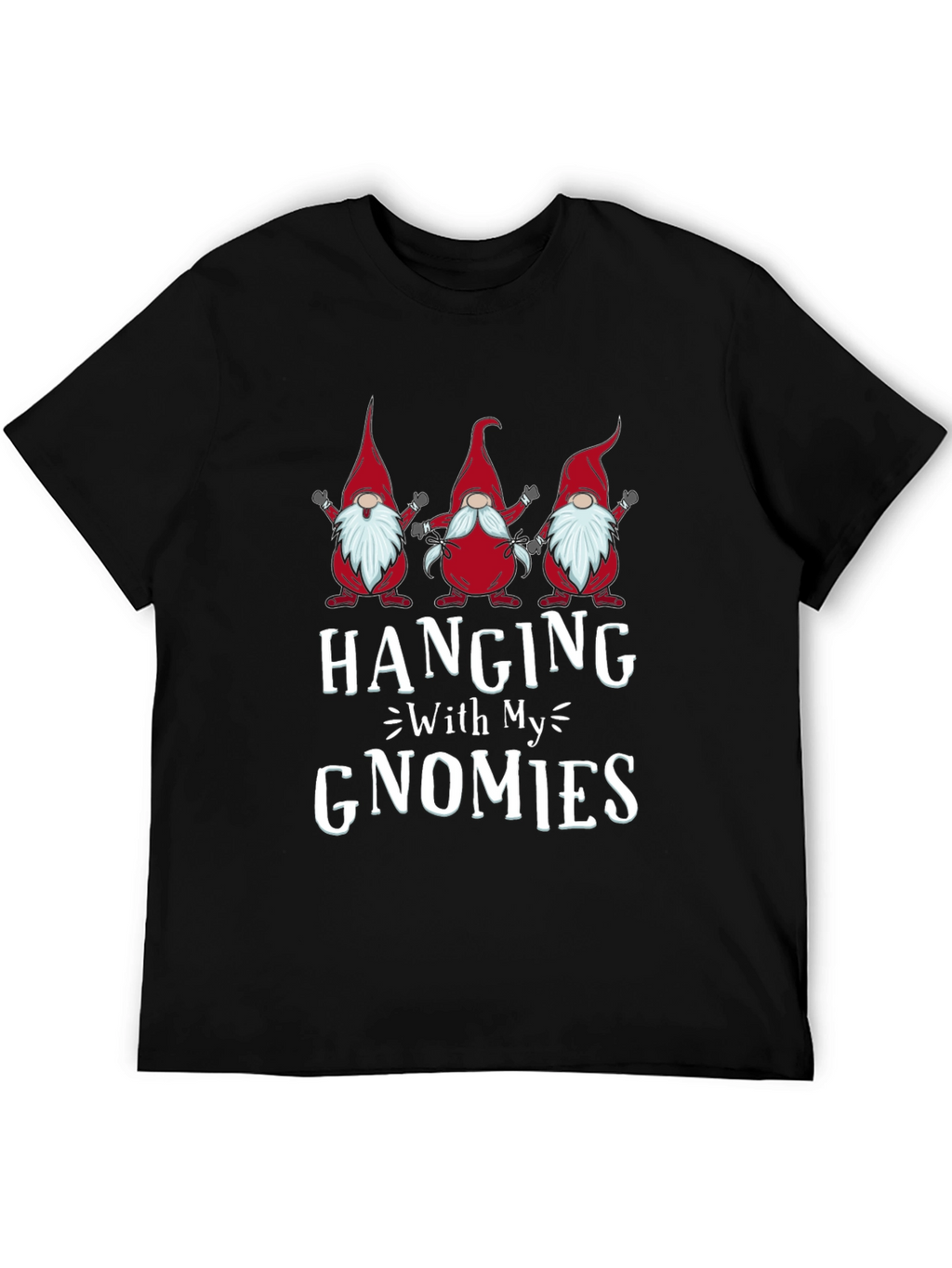 Hanging with My Gnomies Graphic T-Shirt
