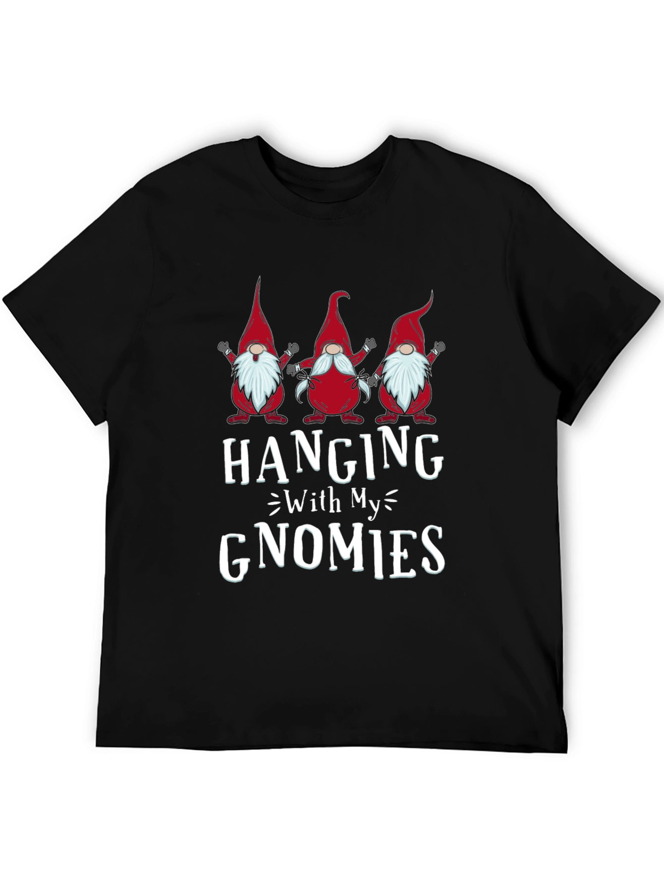 Hanging with My Gnomies Graphic T-Shirt