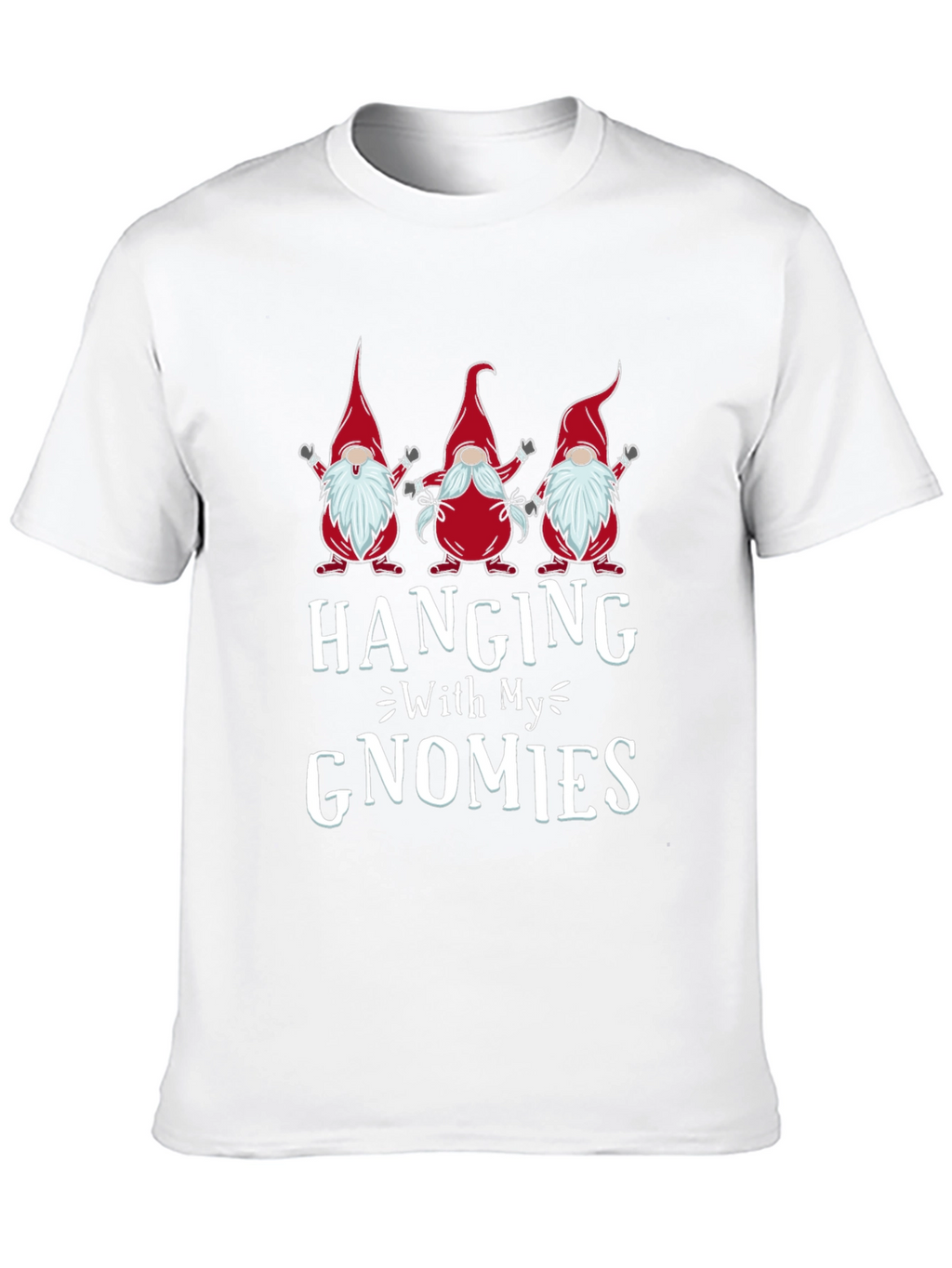 Hanging with My Gnomies Graphic T-Shirt