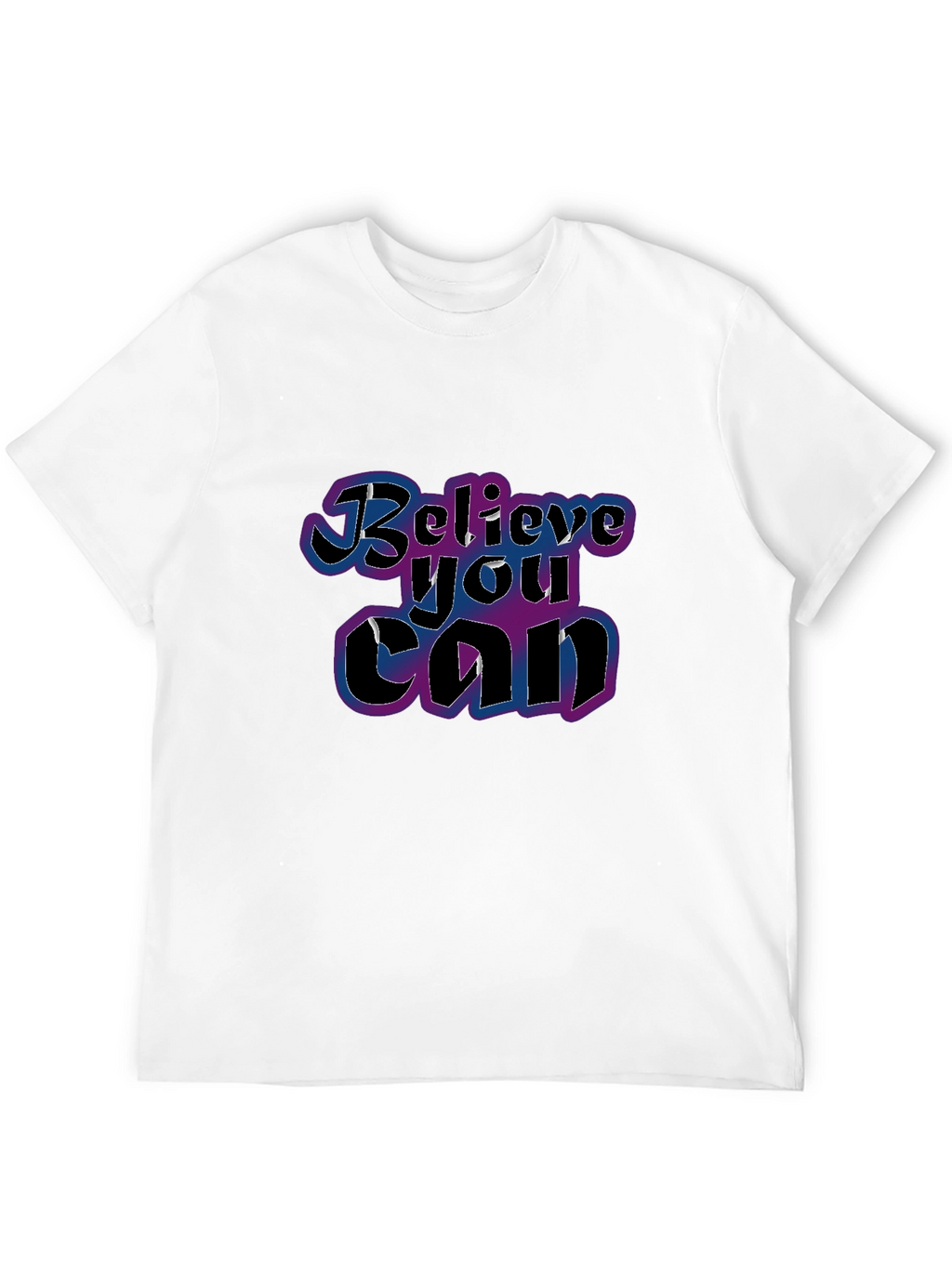Believe You Can T-Shirt - Motivational Graphic Tee