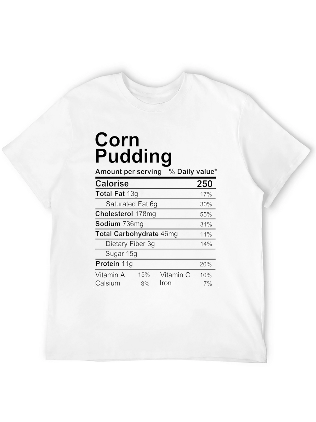 Corn Pudding Nutrition Facts Novelty T-Shirt