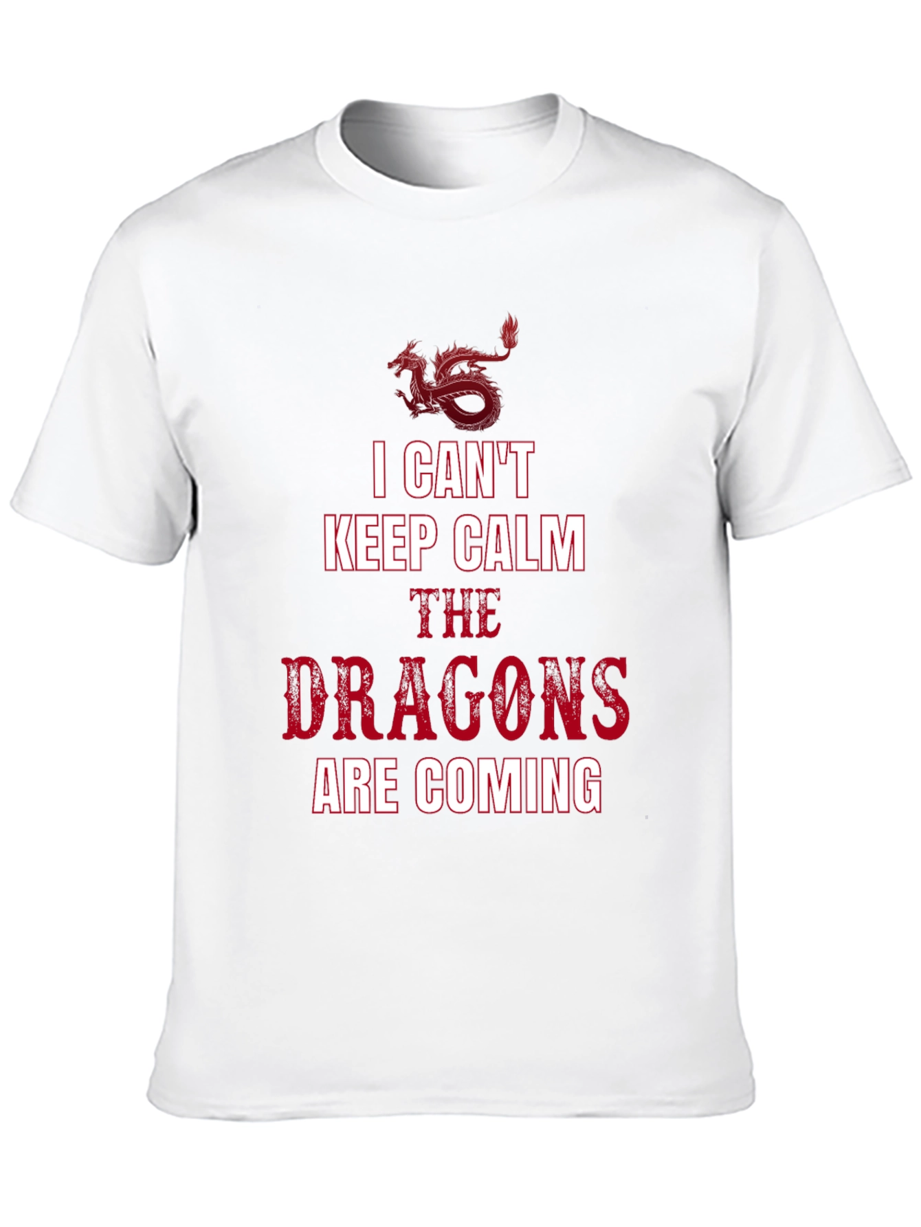 I Cant Keep Calm Dragons T-Shirt