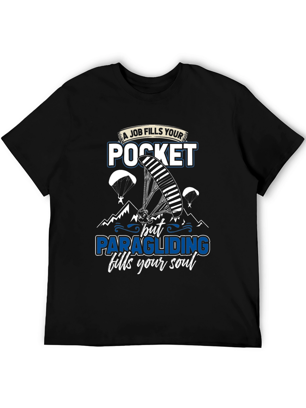 Paragliding Fills Your Soul Graphic T-Shirt
