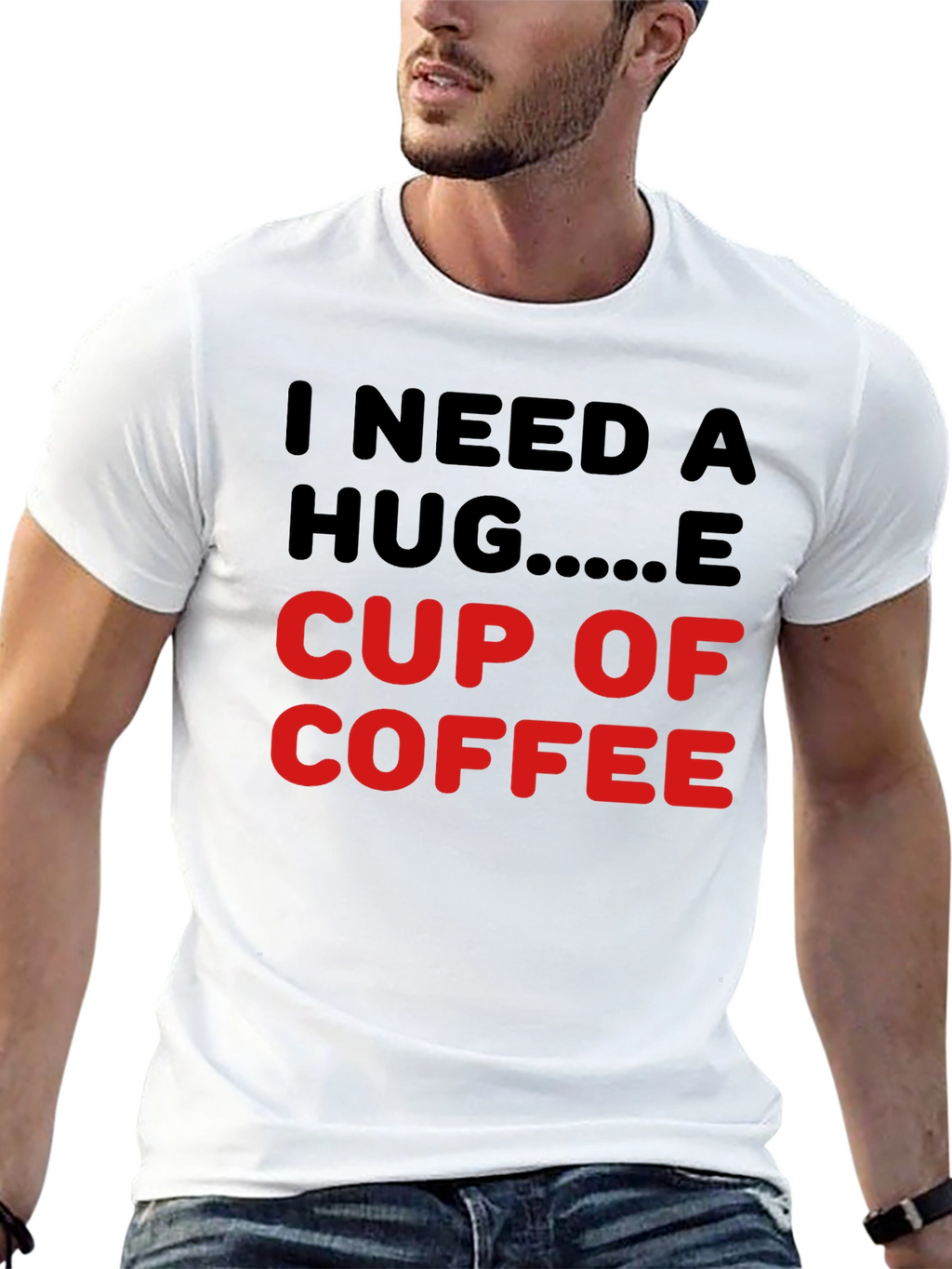 I Need a Hug Cup of Coffee T-Shirt