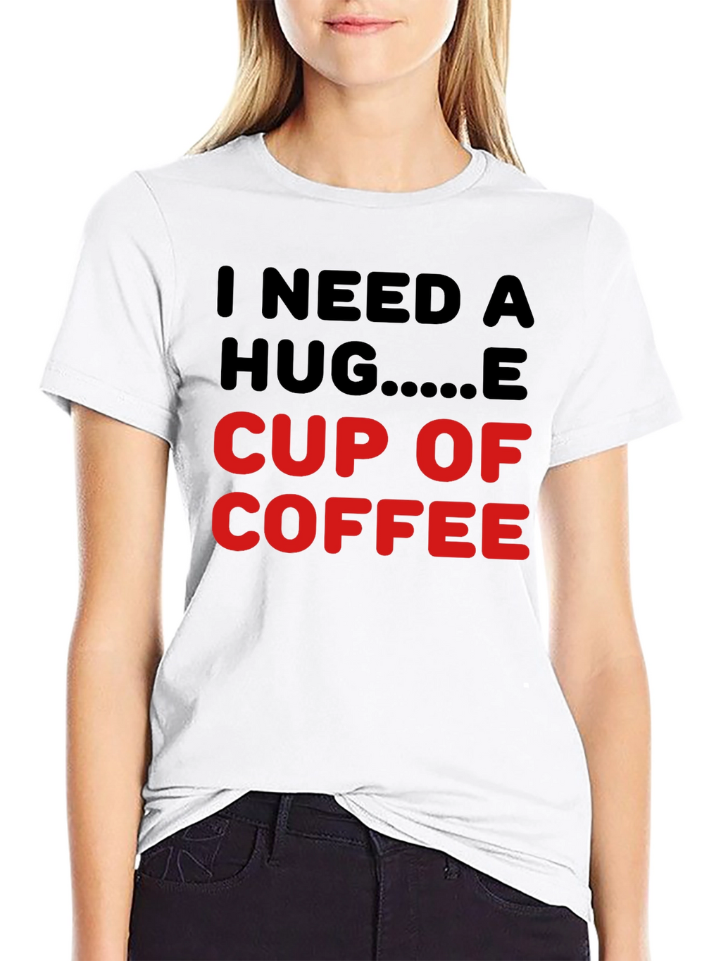 I Need a Hug Cup of Coffee T-Shirt