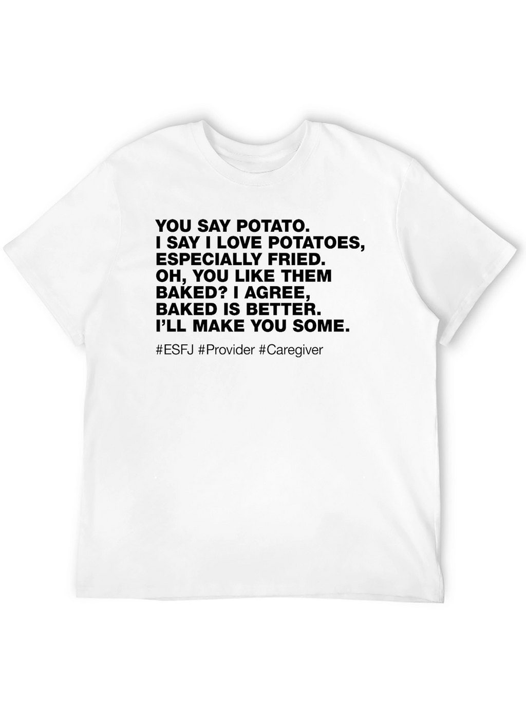 Potato Lover T-Shirt ESFJ Provider Caregiver
