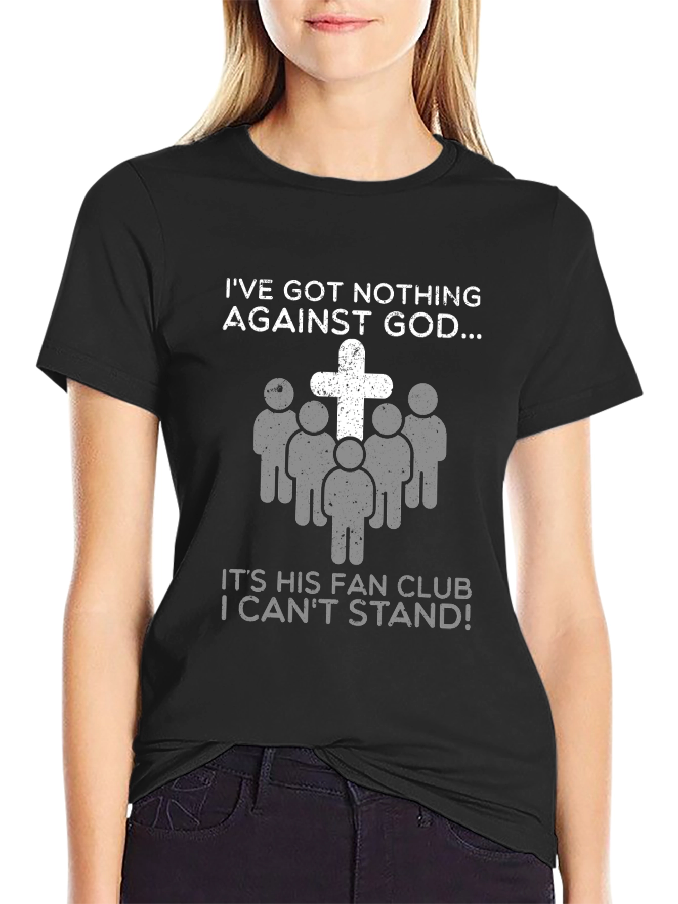 Ive Got Nothing Against God Funny T-Shirt
