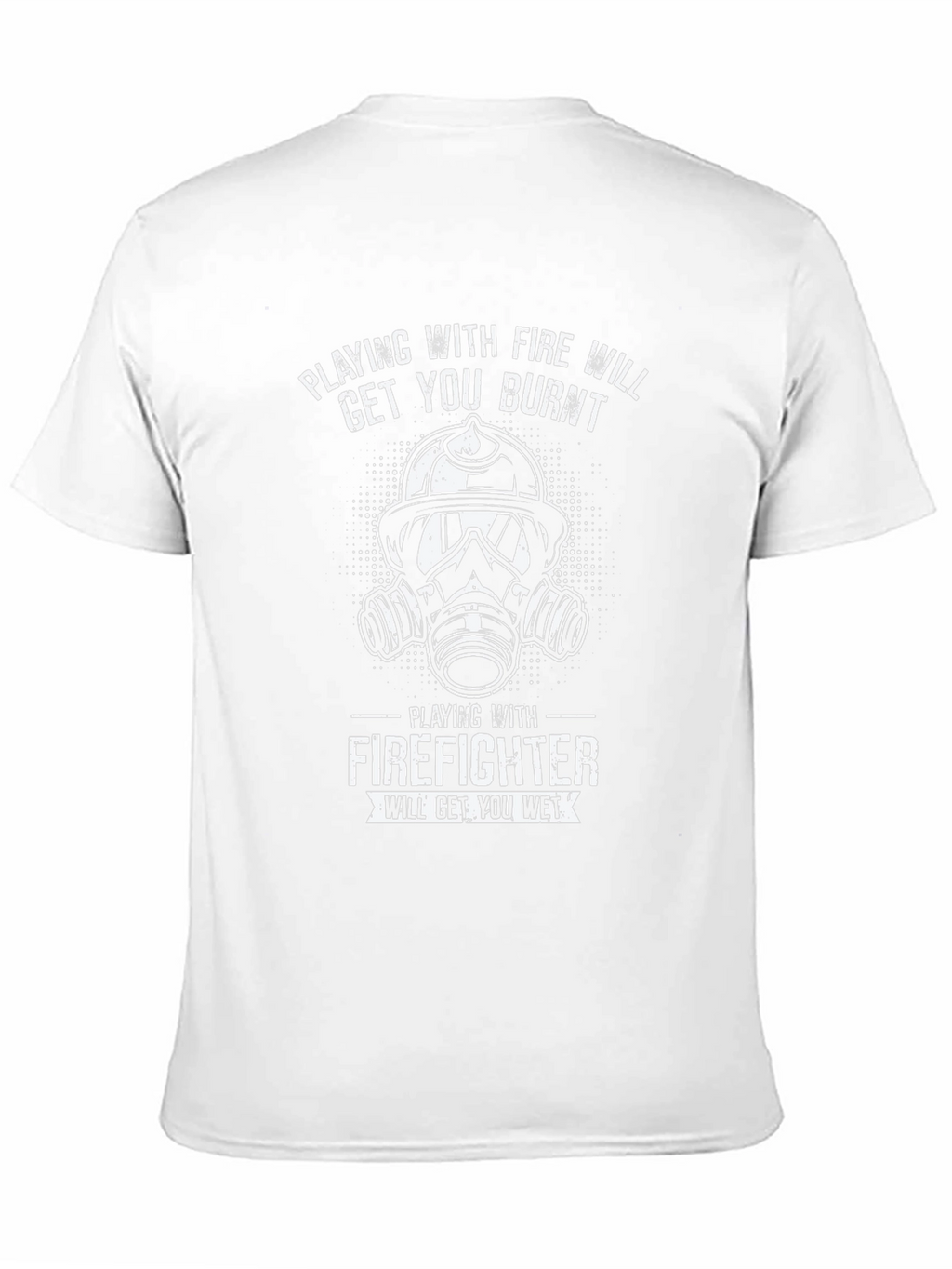 Firefighter T-Shirt - Playing With Fire Humor Tee