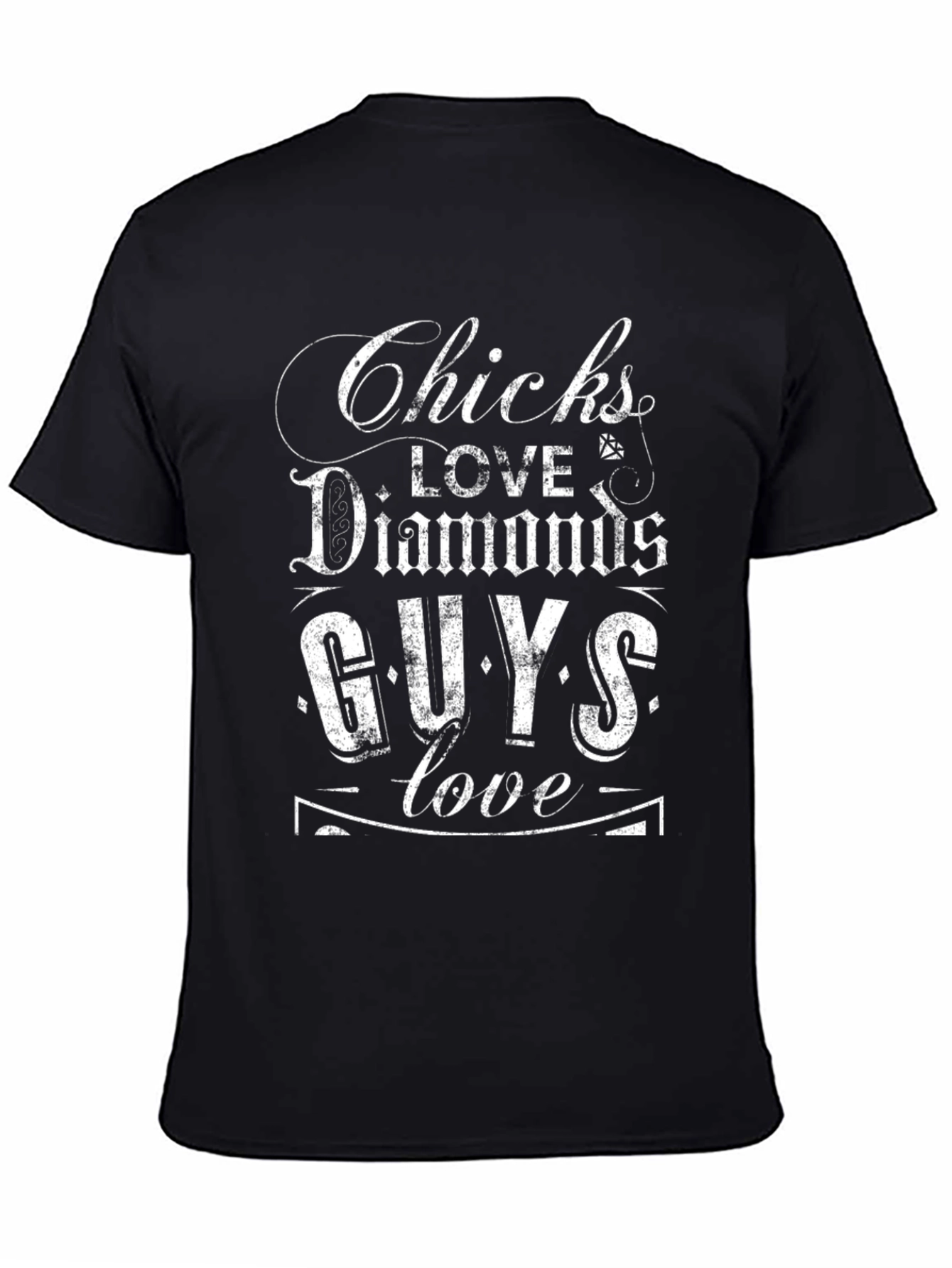 Chicks Love Diamonds Guys Love T-Shirt