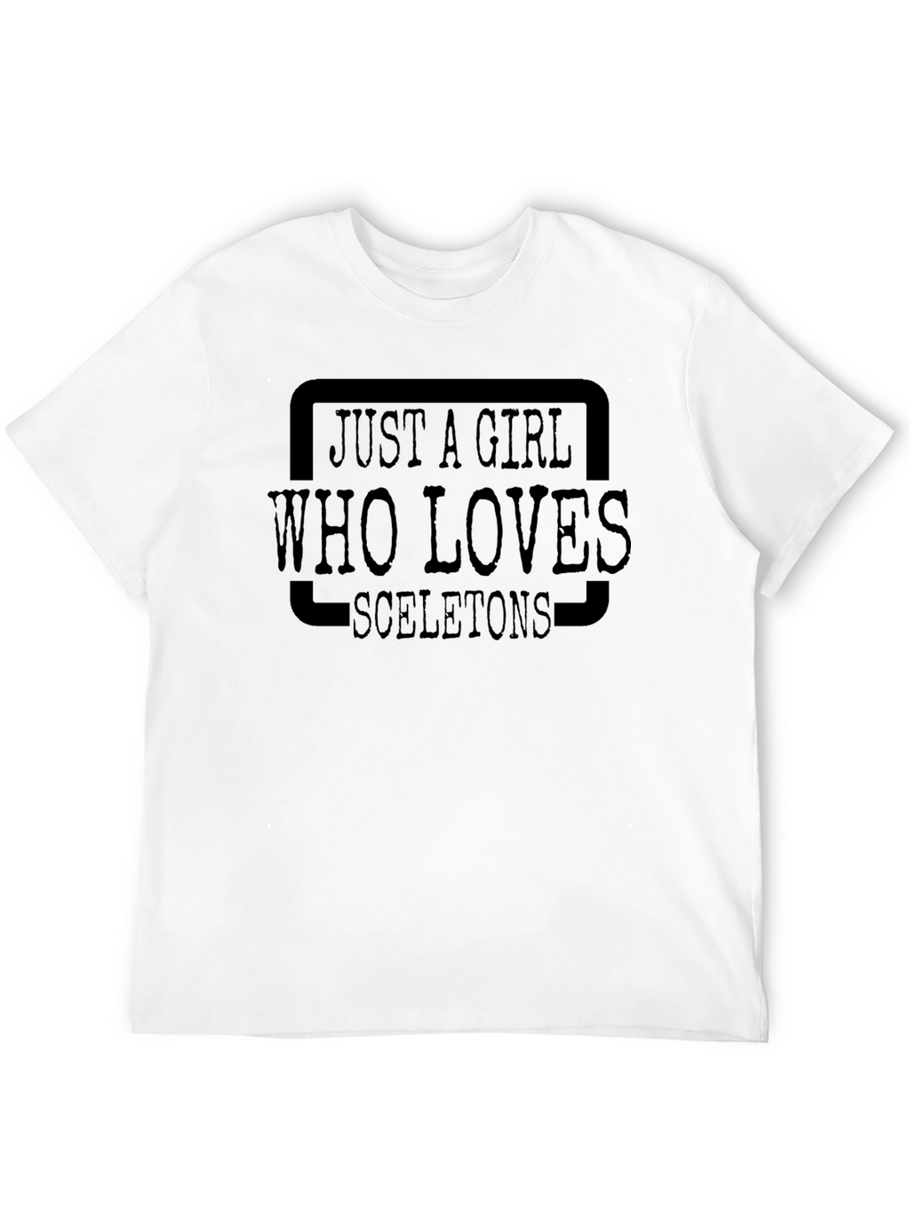 Just A Girl Who Loves Skeletons T-Shirt