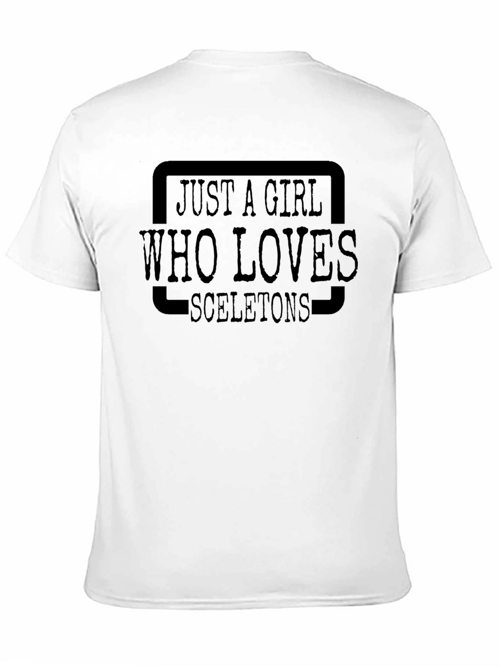 Just A Girl Who Loves Skeletons T-Shirt