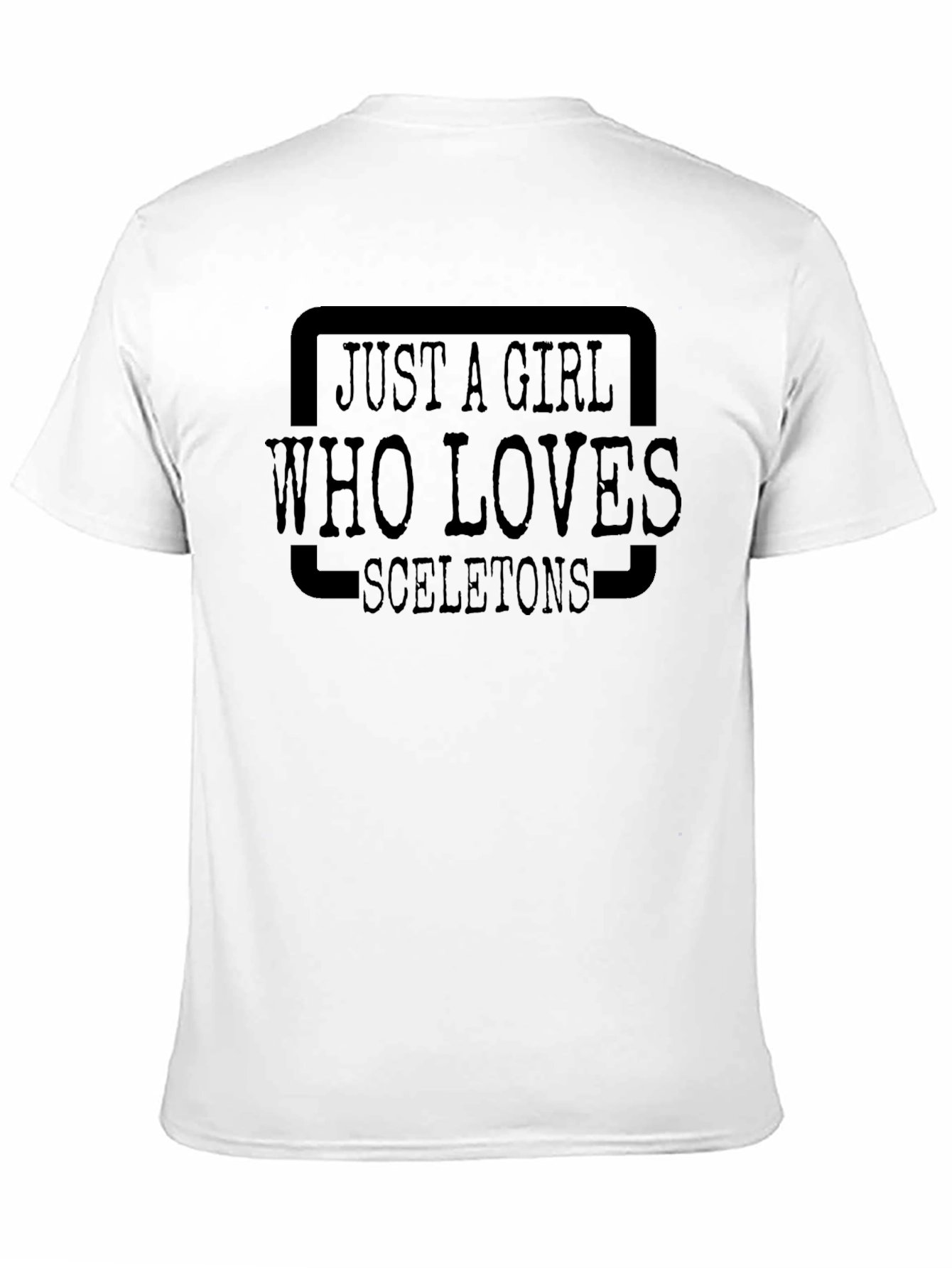 Just A Girl Who Loves Skeletons T-Shirt