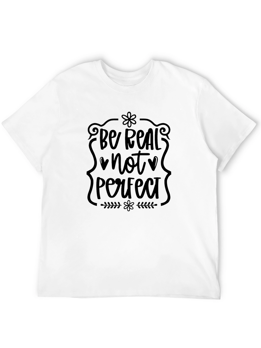 Be Real Not Perfect Graphic Tee - Black
