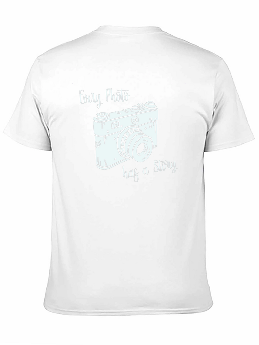 Every Photo Has a Story Camera T-Shirt