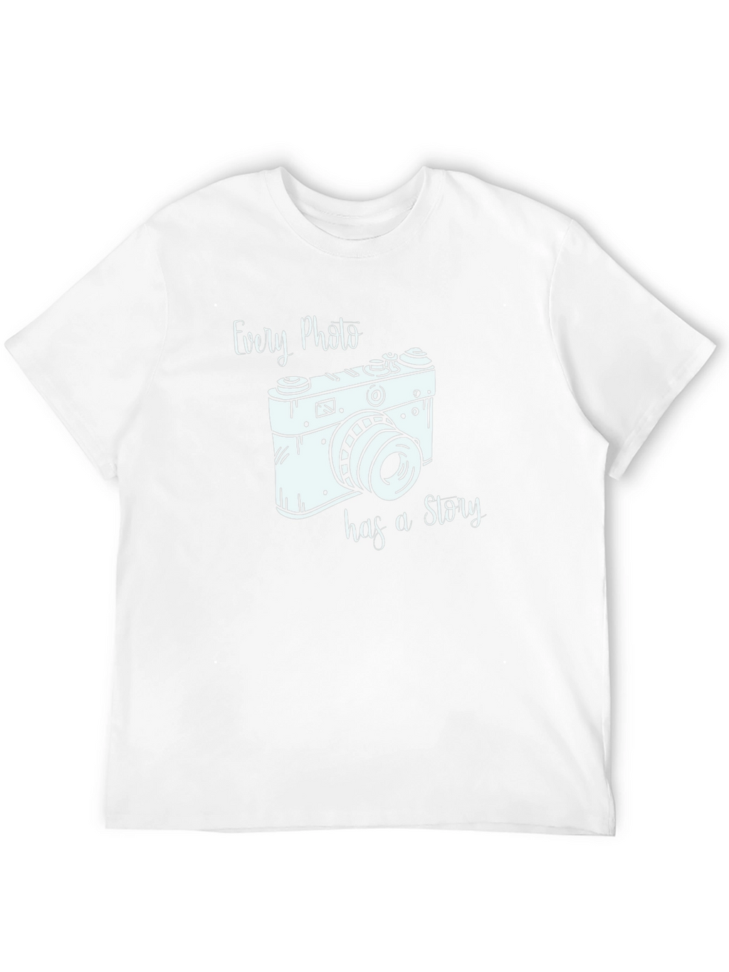 Every Photo Has a Story Camera T-Shirt