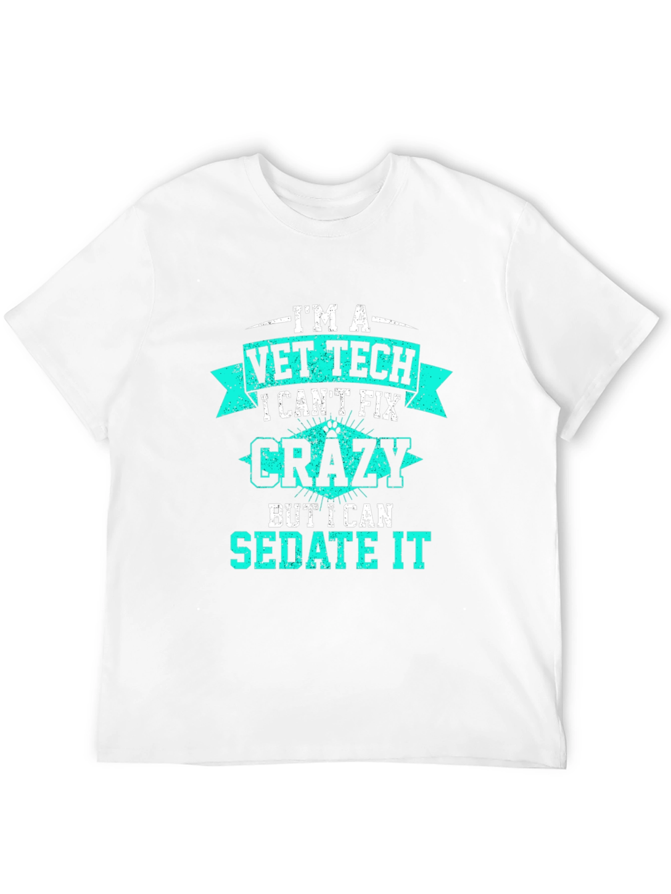 Vet Tech T-Shirt - I Can Sedate It