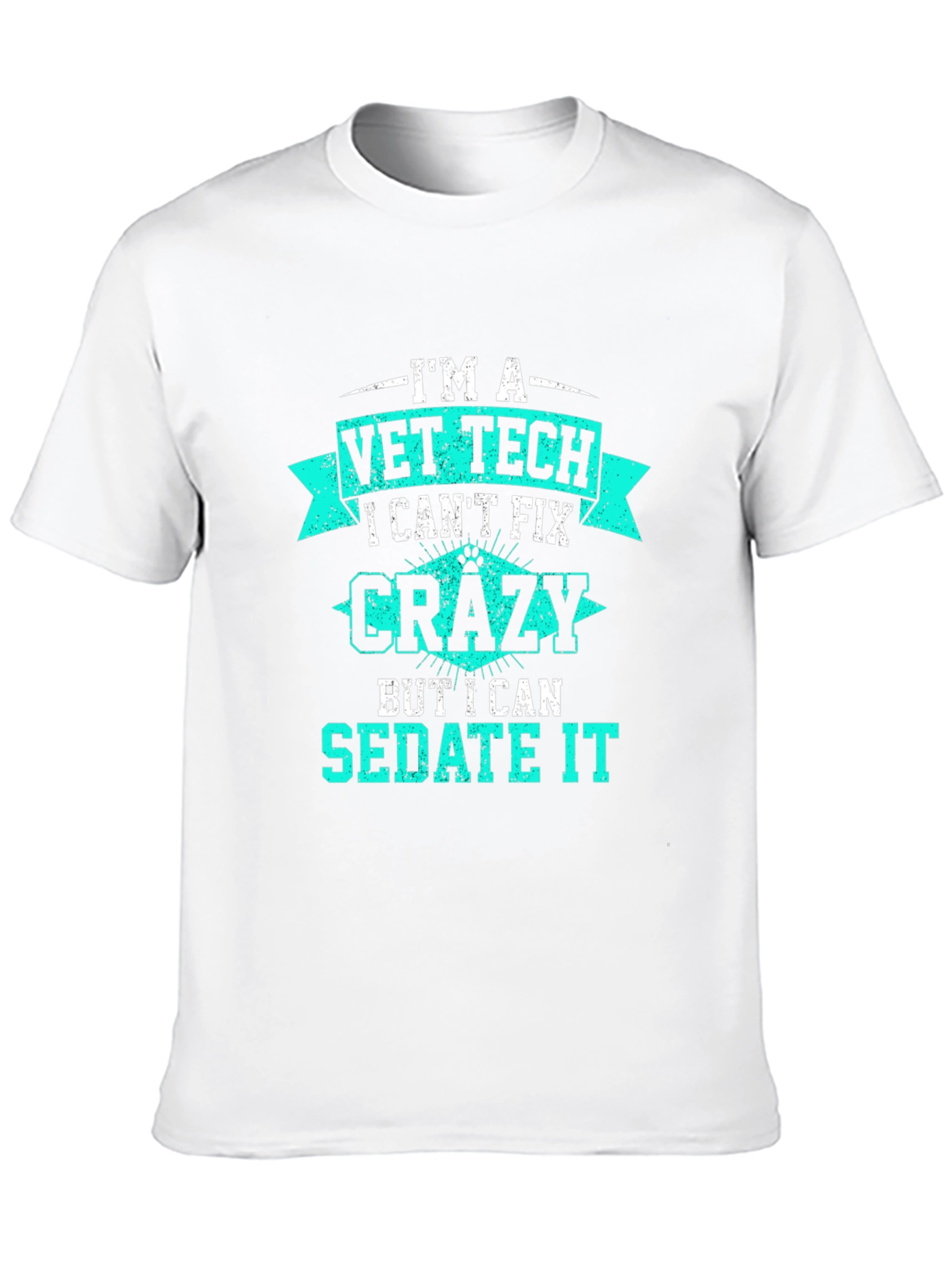 Vet Tech T-Shirt - I Can Sedate It