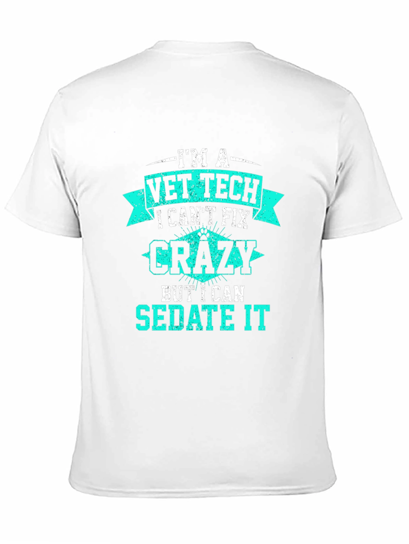 Vet Tech T-Shirt - I Can Sedate It