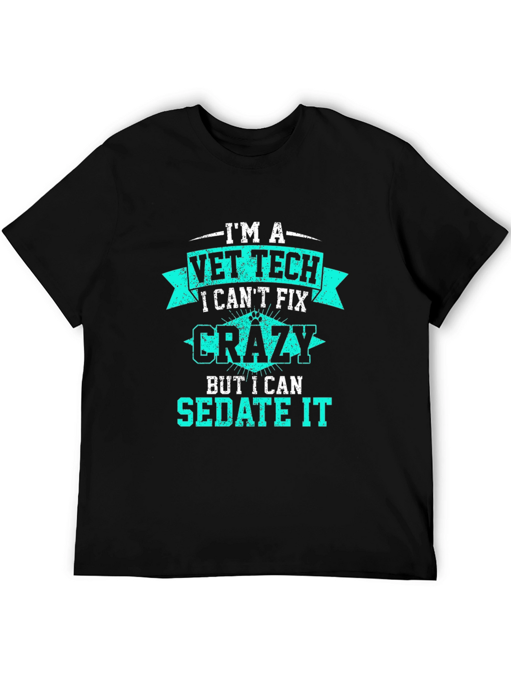 Vet Tech T-Shirt - I Can Sedate It