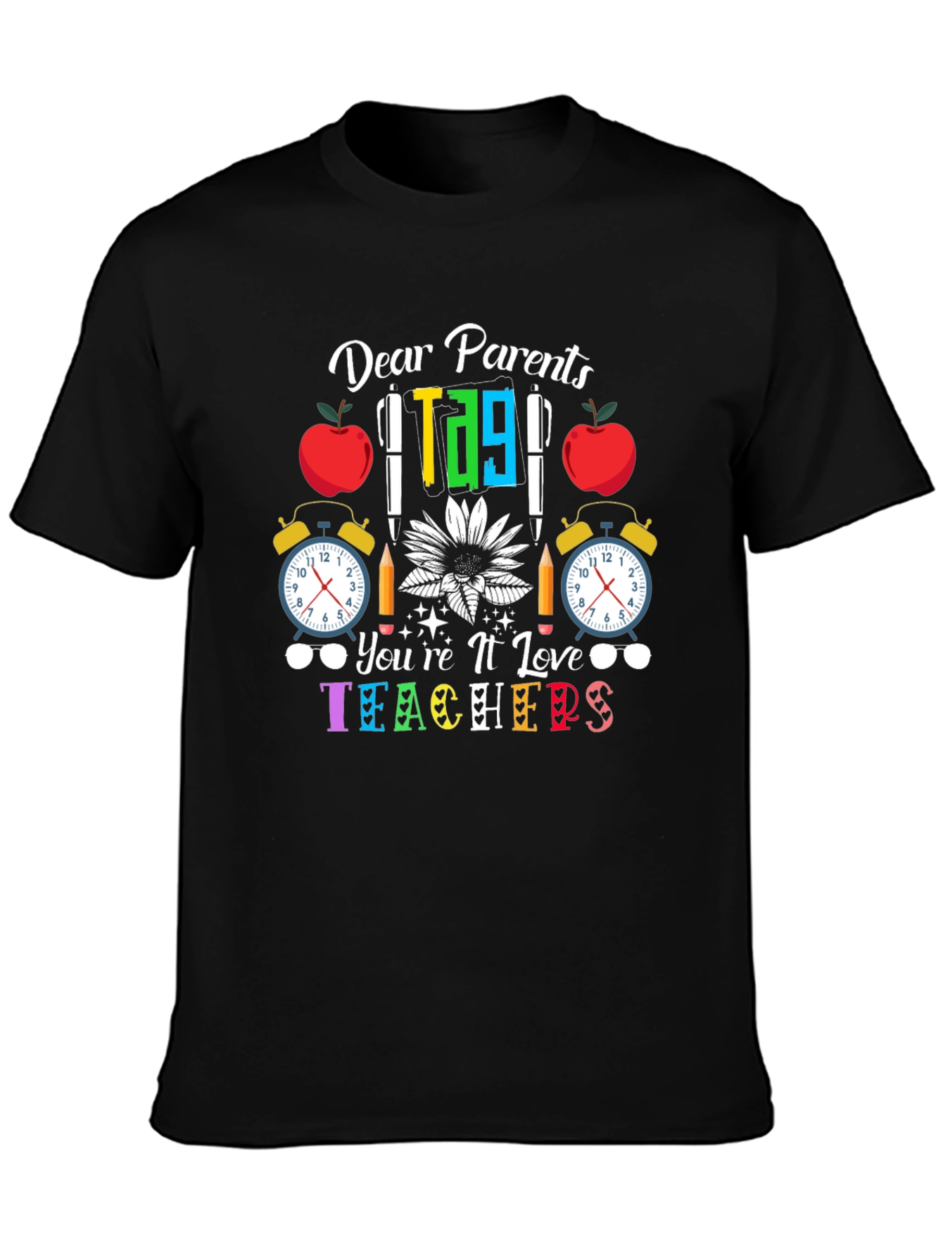 Dear Parents Teachers T-Shirt