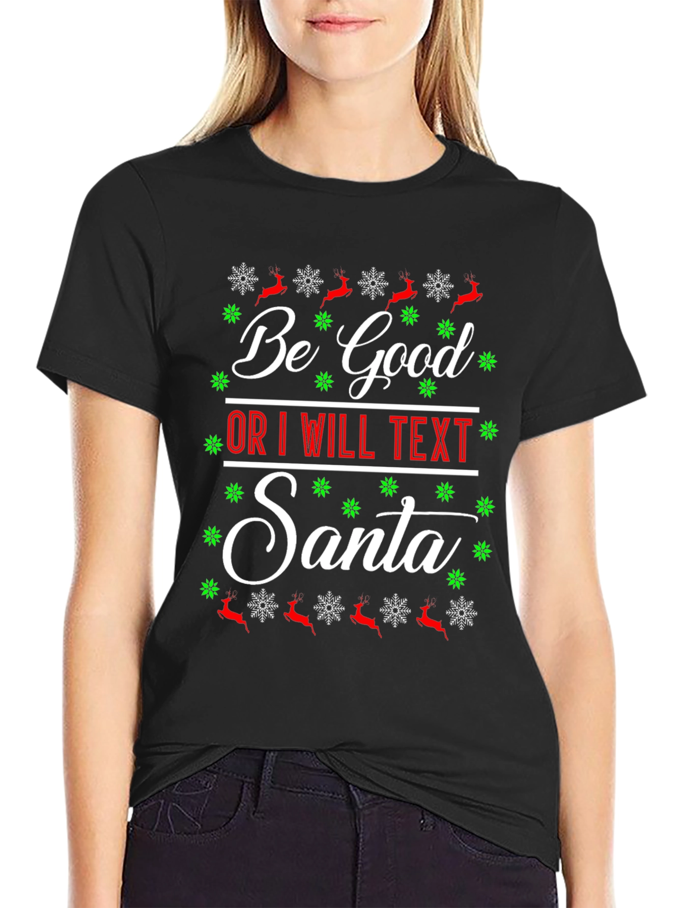 Be Good or I will Text Santa Christmas T-shirt