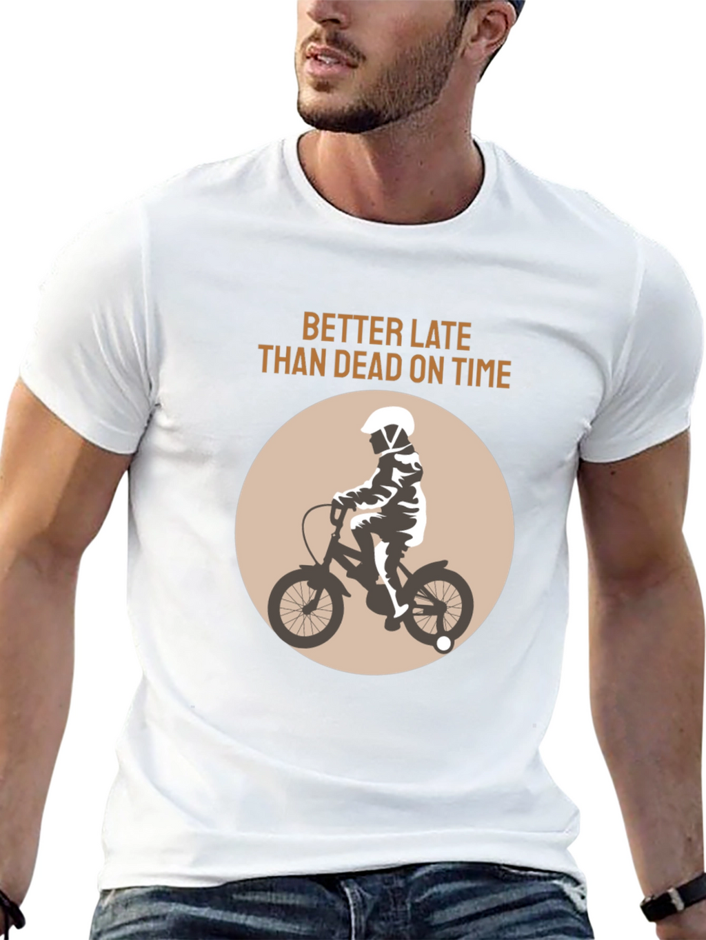 Better Late Than Dead On Time T-Shirt