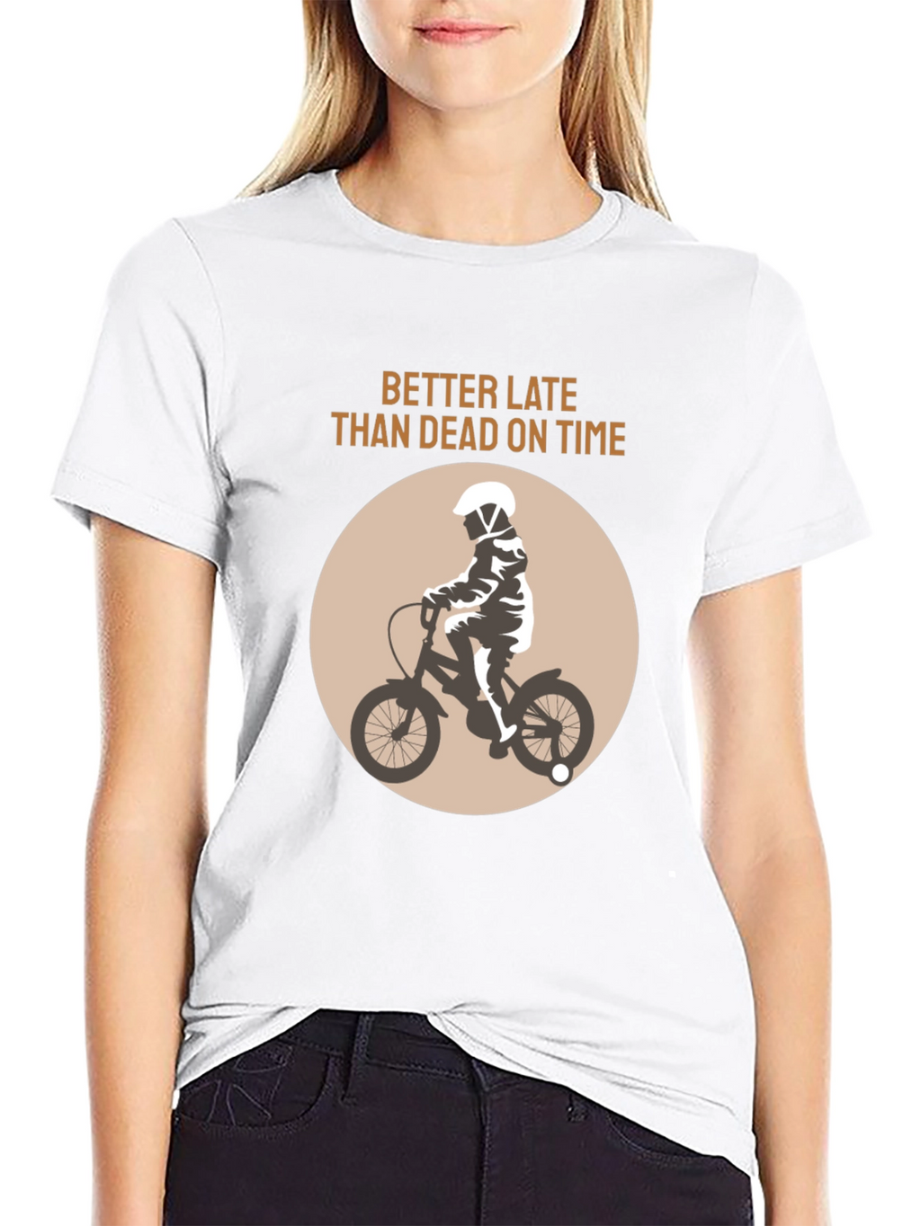 Better Late Than Dead On Time T-Shirt