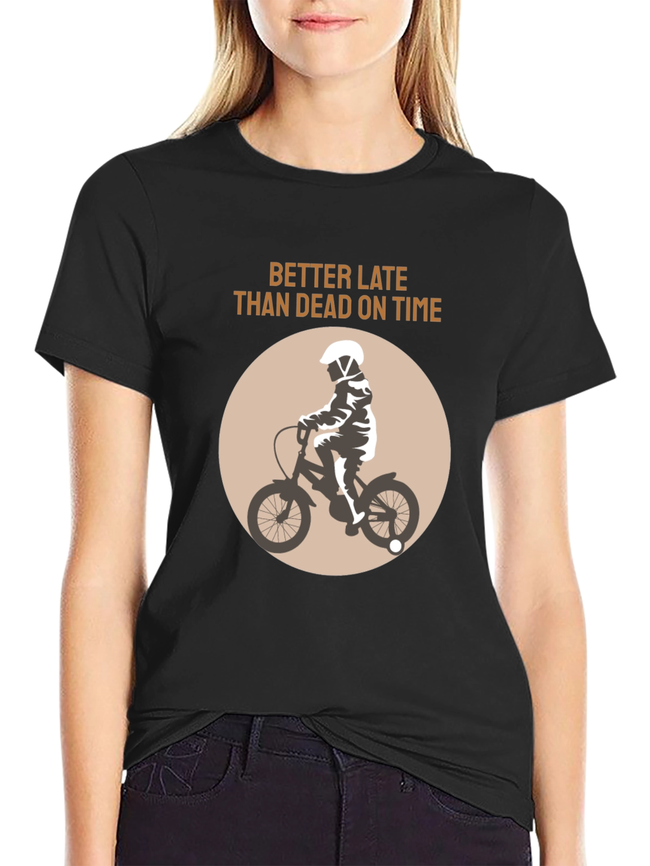 Better Late Than Dead On Time T-Shirt
