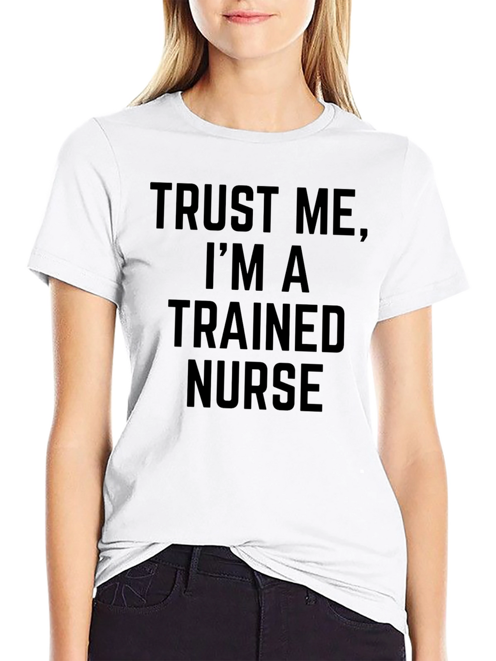 Trust Me Im A Trained Nurse Graphic Tee