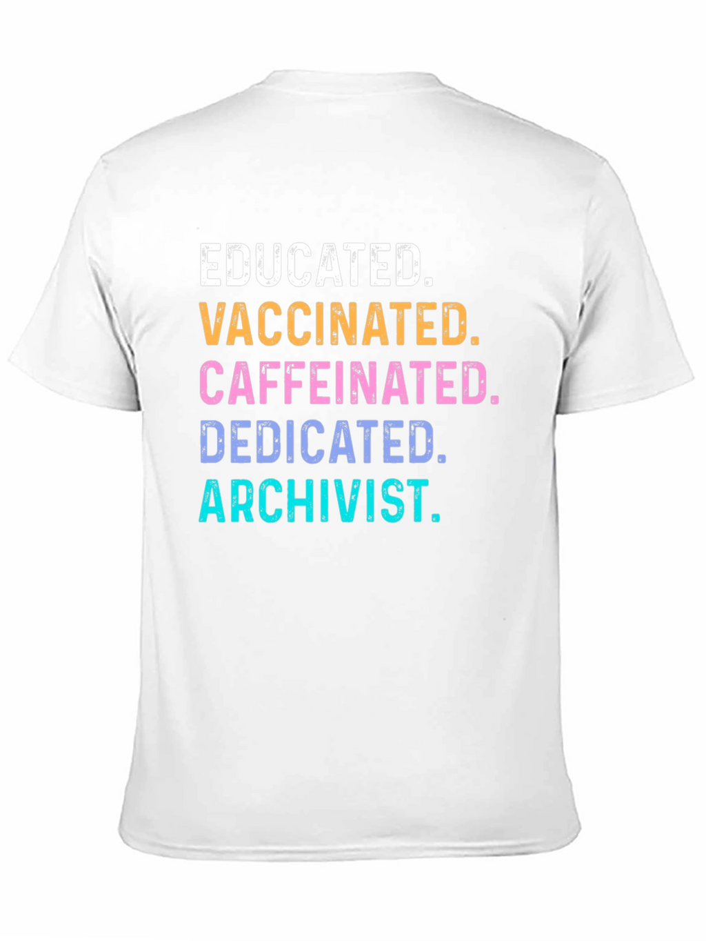 Educated Vaccinated Caffeinated Archivist T-Shirt