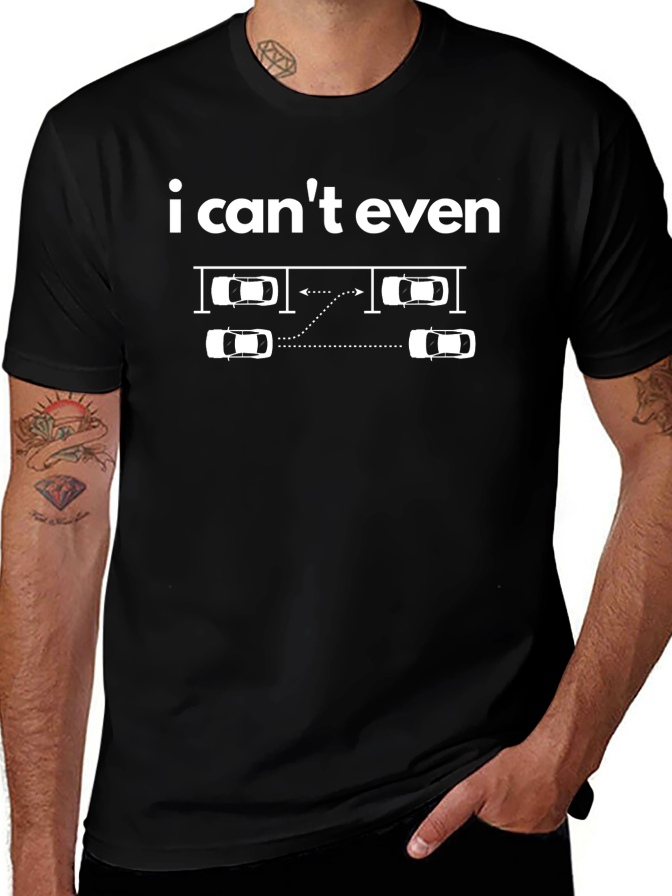 I Cant Even - Funny Parking T-Shirt