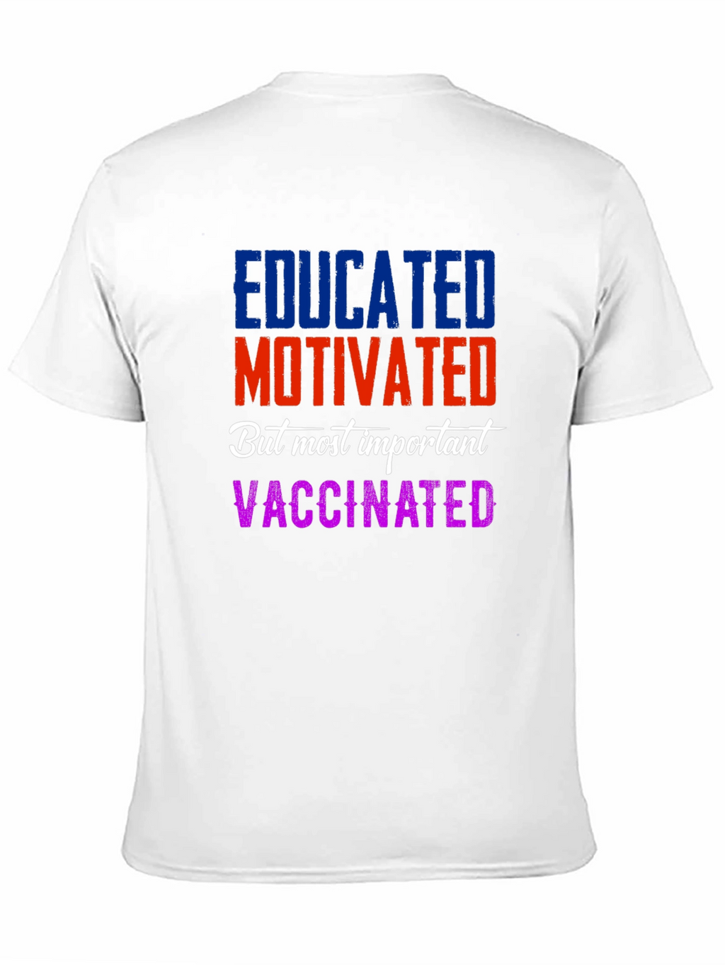 Educated Motivated Vaccinated Graphic Tee