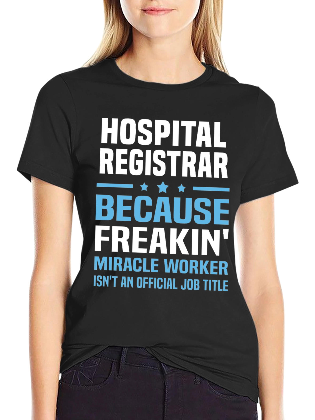 Hospital Registrar T-Shirt - Miracle Worker Tee