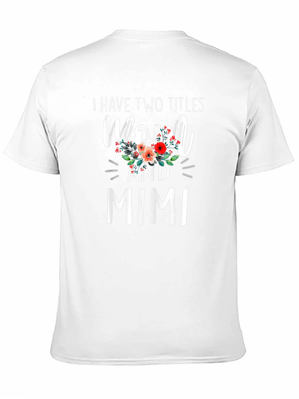 Mom and Mimi T-Shirt - Floral Design