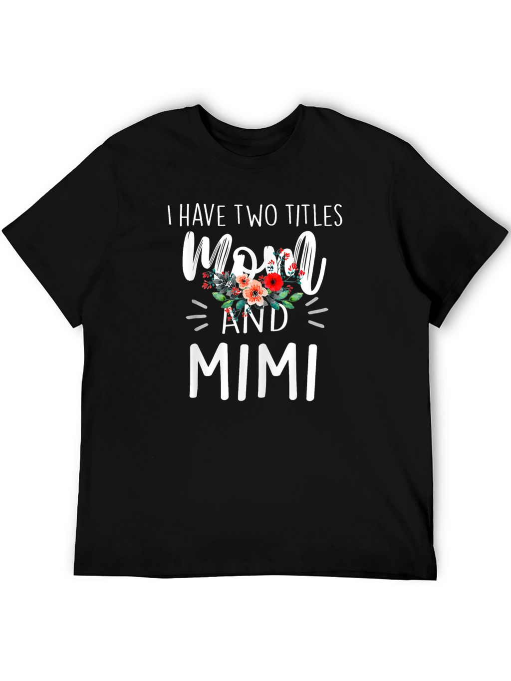 Mom and Mimi T-Shirt - Floral Design