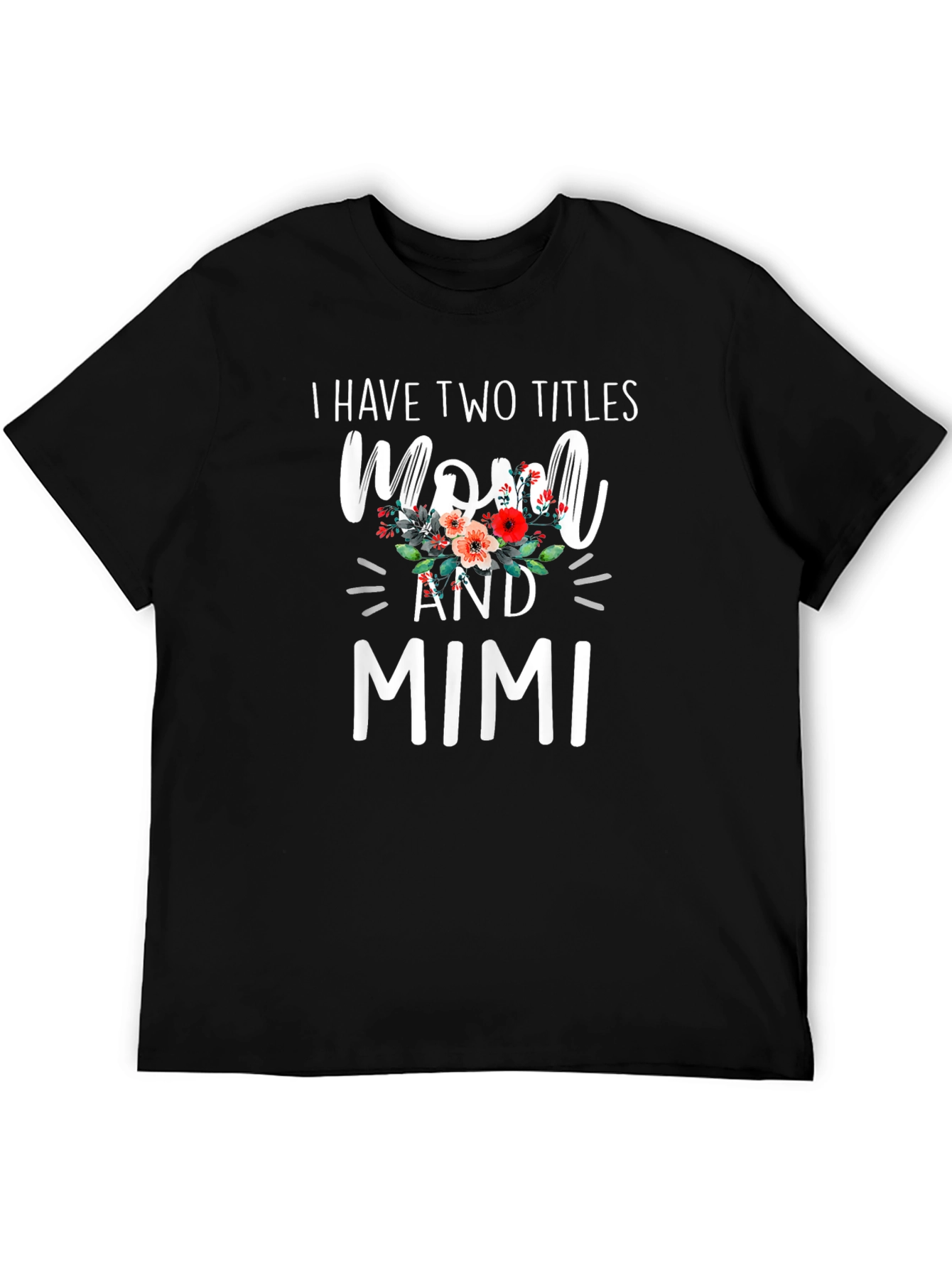 Mom and Mimi T-Shirt - Floral Design