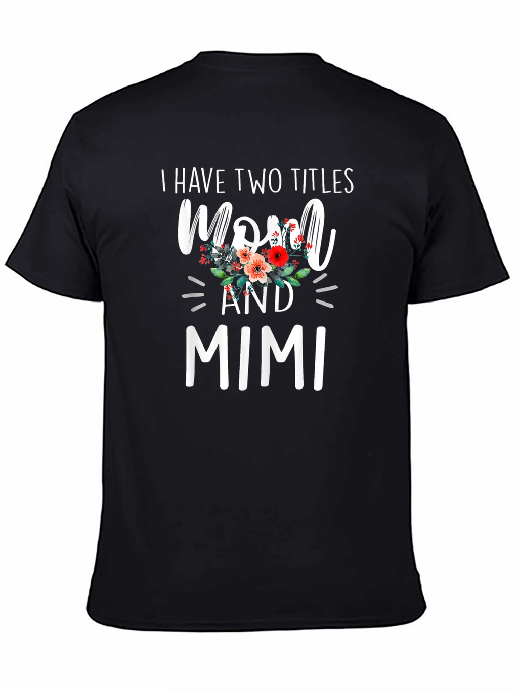 Mom and Mimi T-Shirt - Floral Design