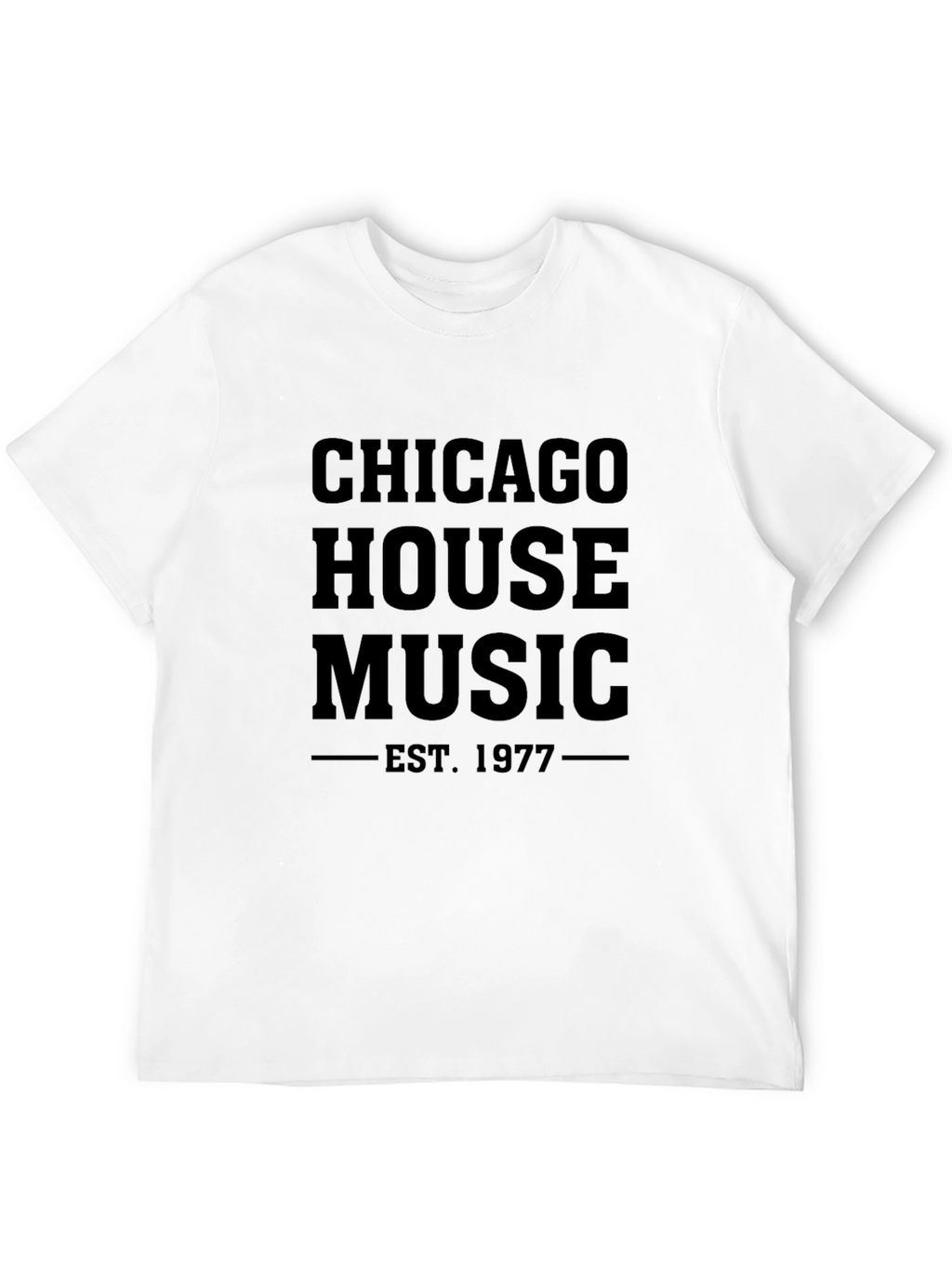 Chicago House Music Est. 1977 Tee