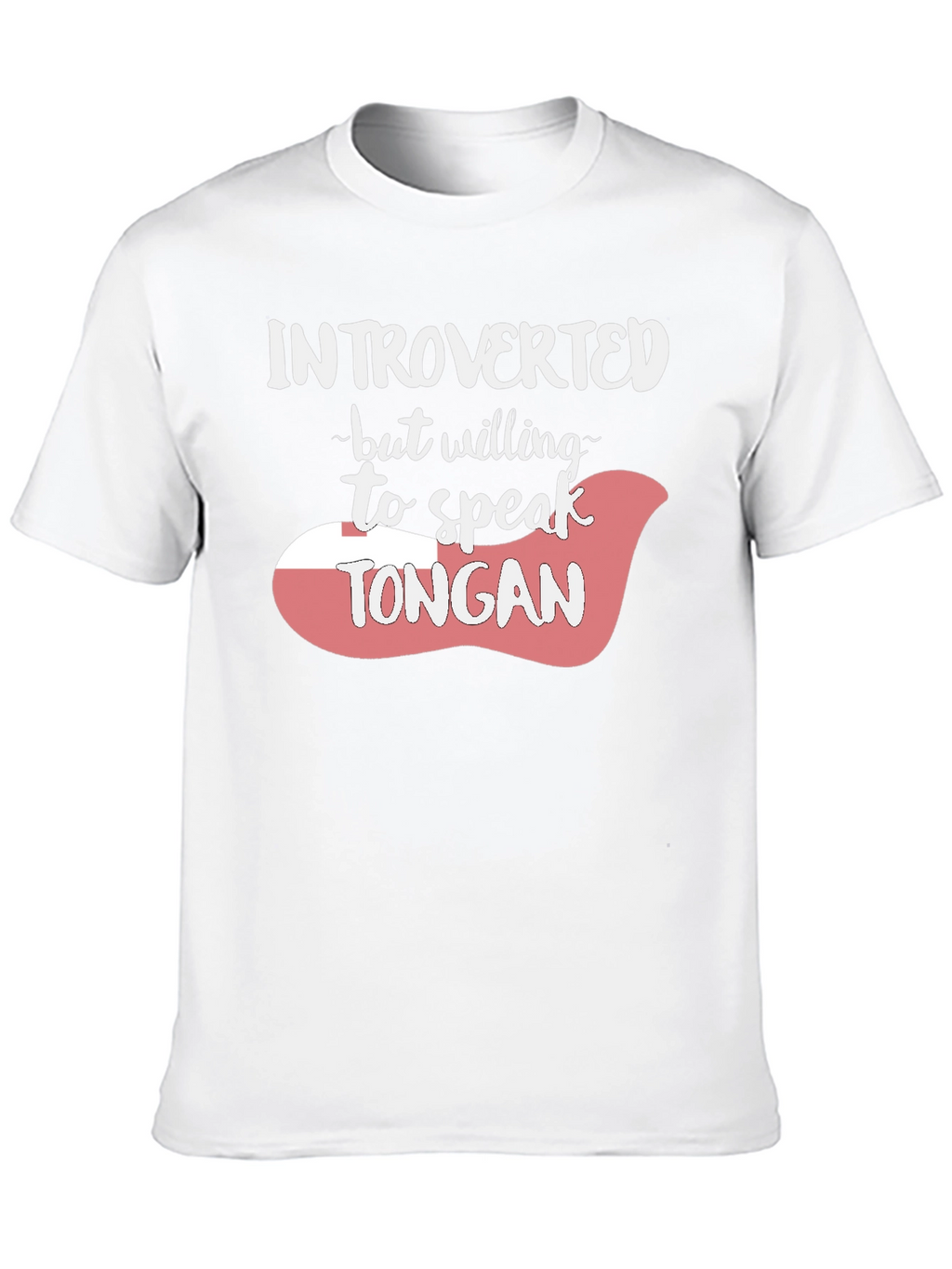 Introverted Tongan Speaker Tee