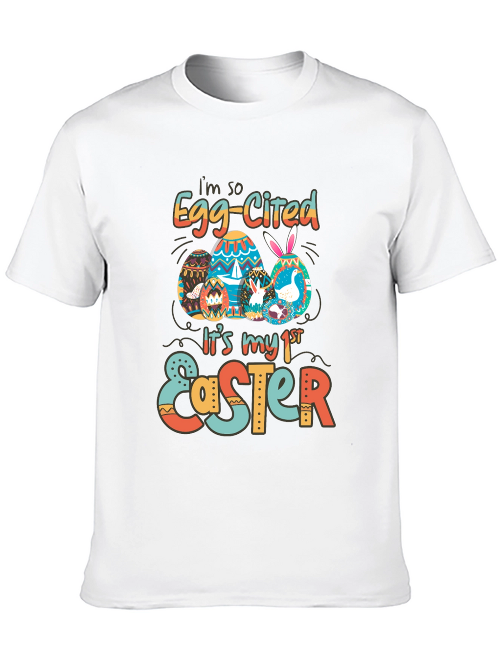 Easter Egg-Cited First Easter T-Shirt