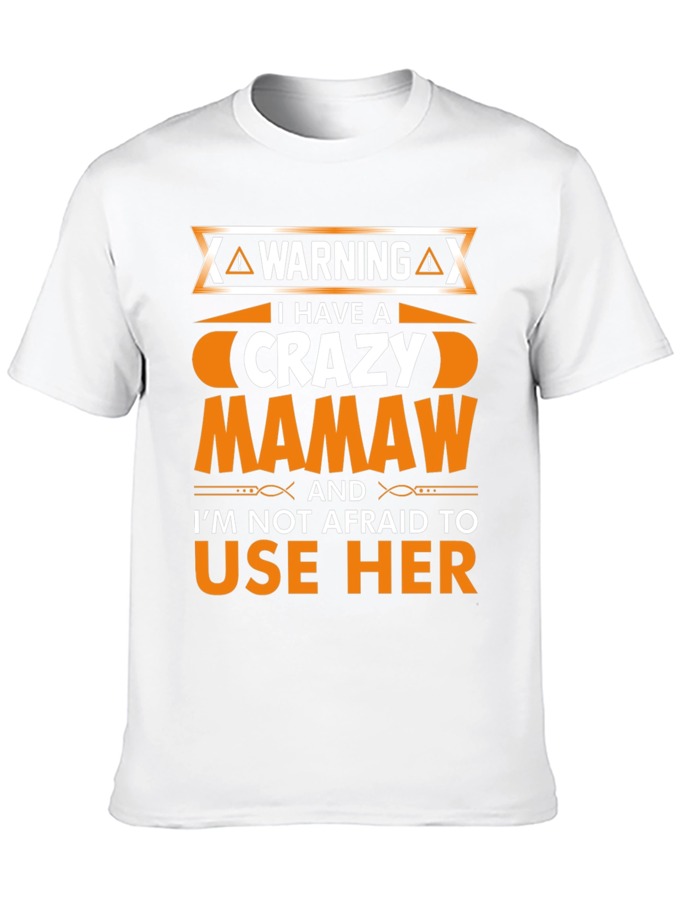 Crazy Mamaw T-Shirt - Warning Graphic Novelty Tee