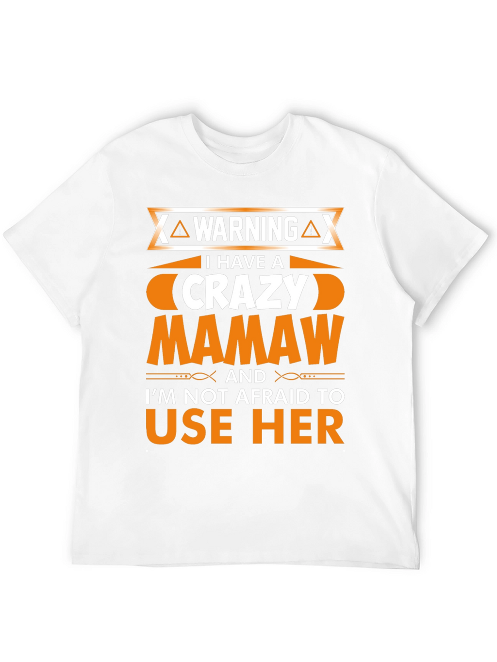 Crazy Mamaw T-Shirt - Warning Graphic Novelty Tee
