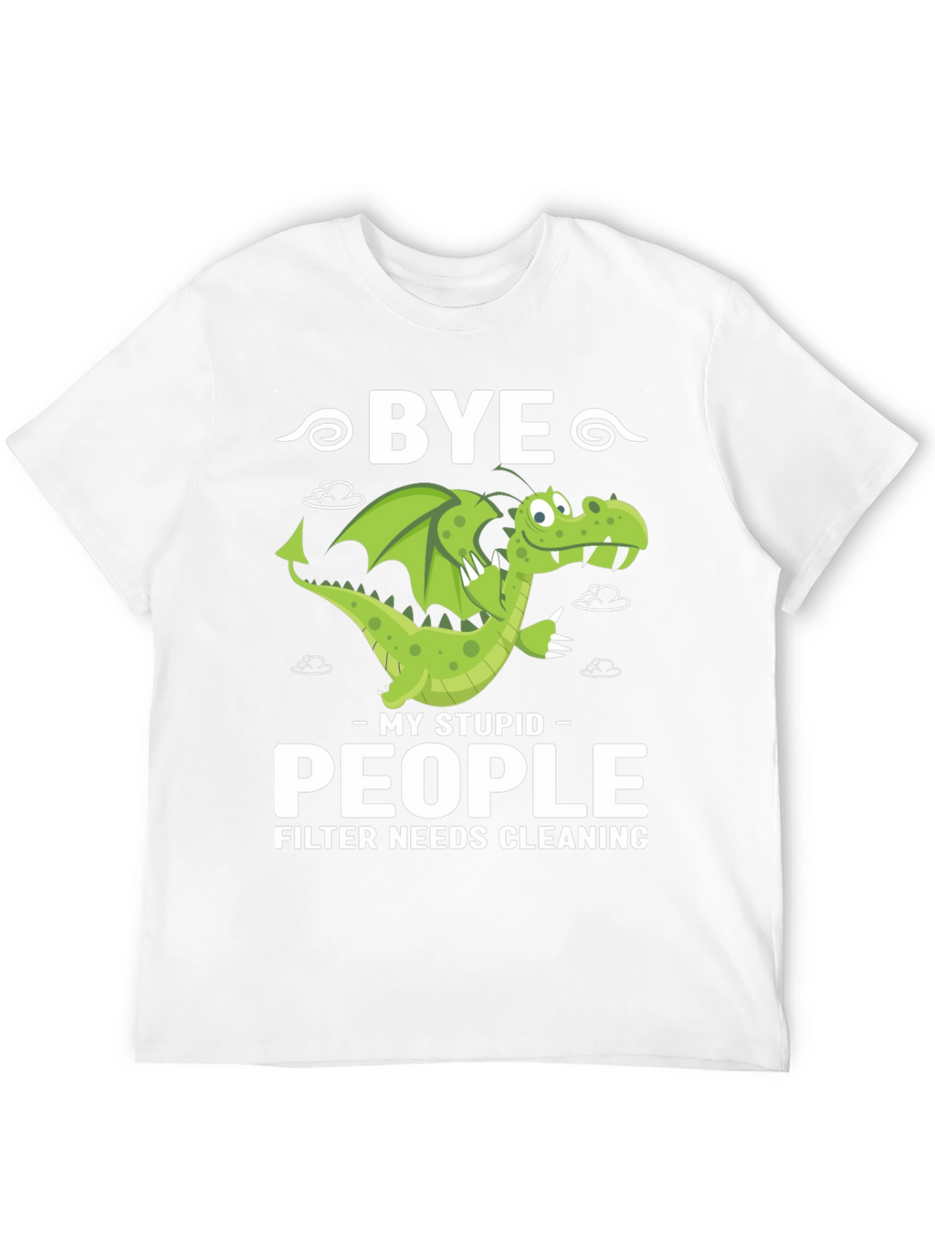 Bye Stupid People Dragon Graphic T-Shirt