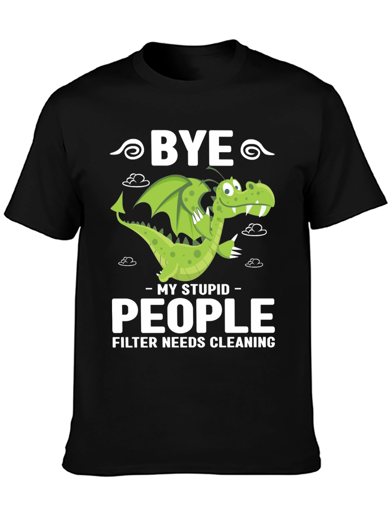 Bye Stupid People Dragon Graphic T-Shirt