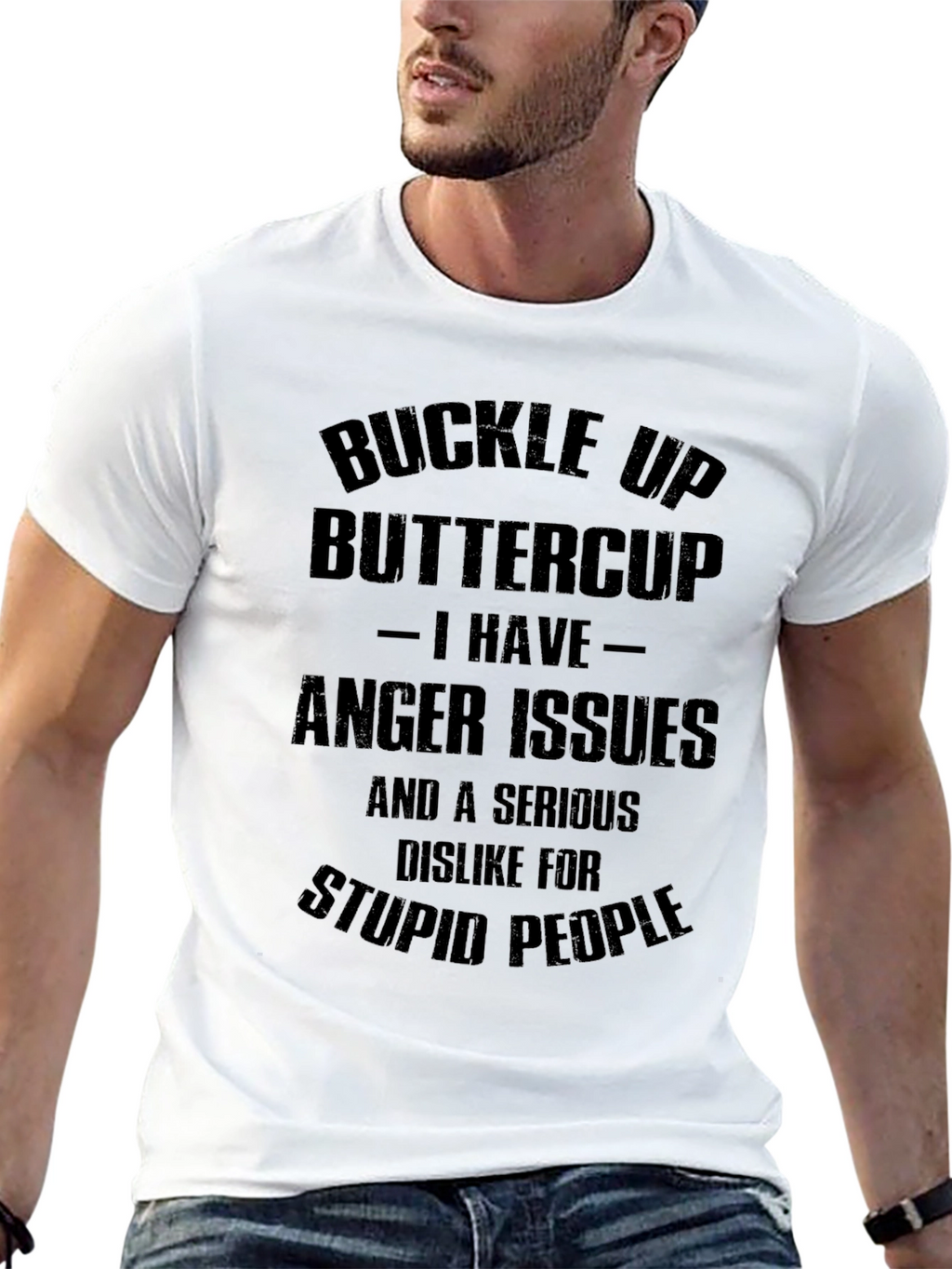 Buckle Up Buttercup T-Shirt - Anger Issues